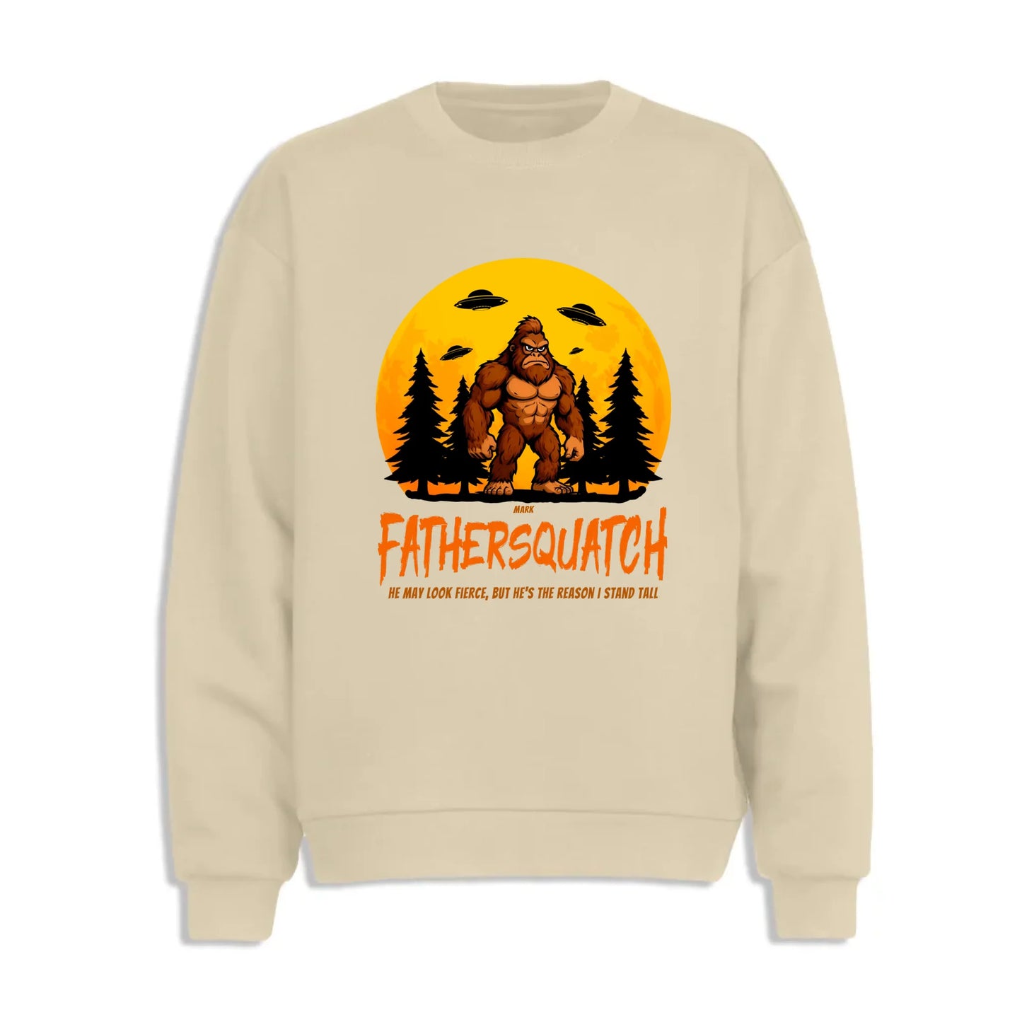 Custom Fathersquatch Tee – Because He’s the Reason You Stand Tall - Custom Choo