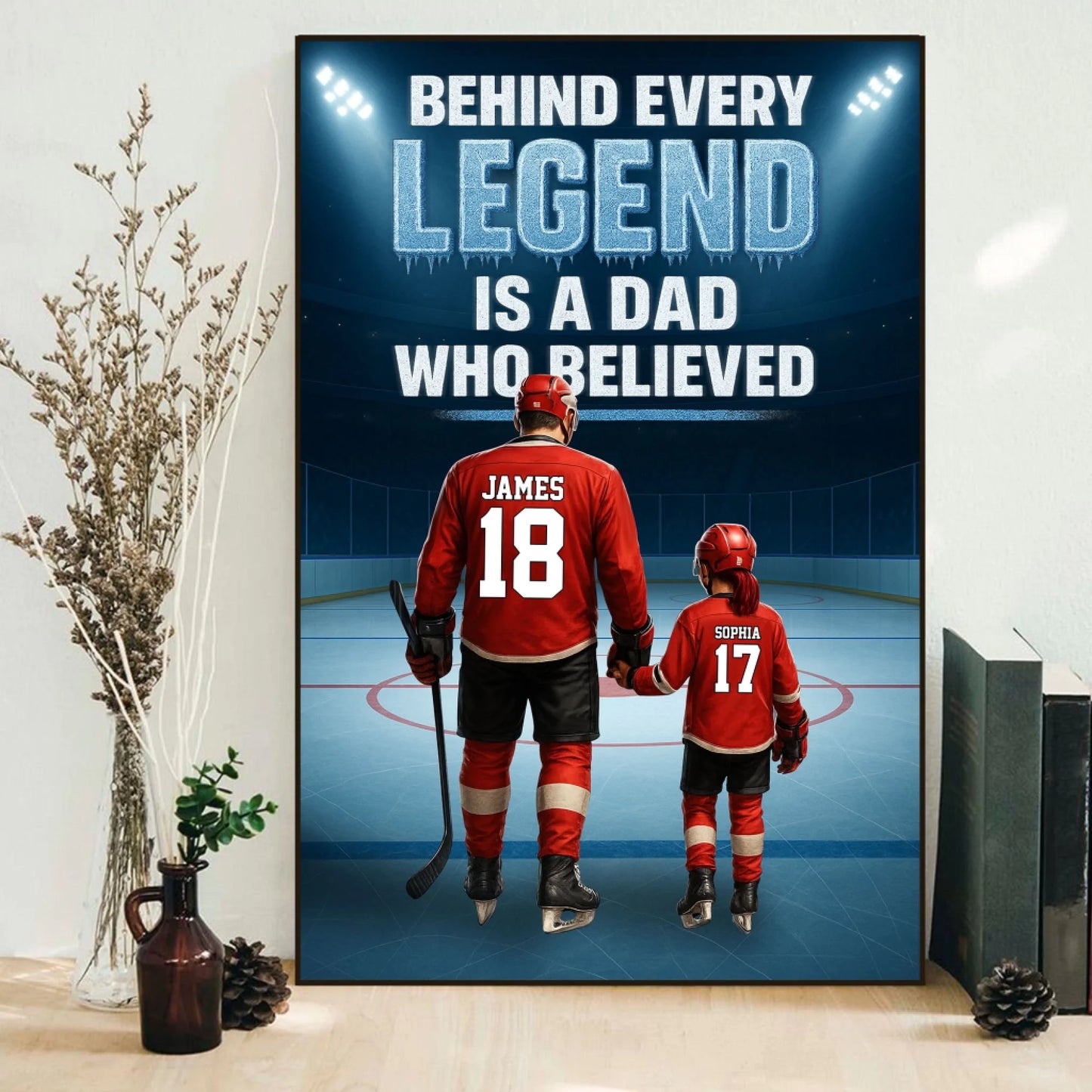 Behind Every Legend Is a Dad Who Believed - Personalized Ice Hockey Canvas & Poster, Custom Choo