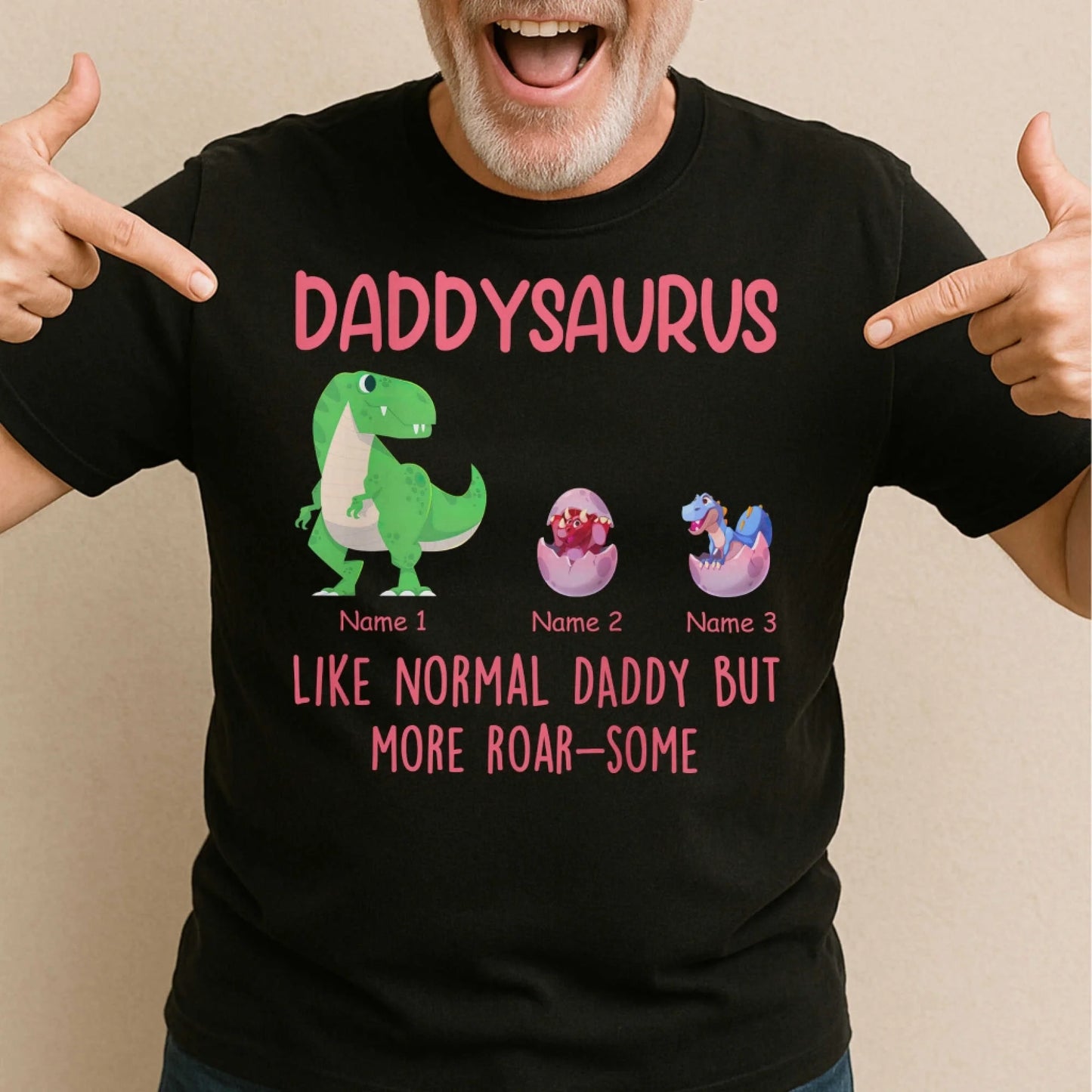 Daddysaurus Like Normail Daddy But More Roar-Some - Personalized T-Shirt, Custom Choo