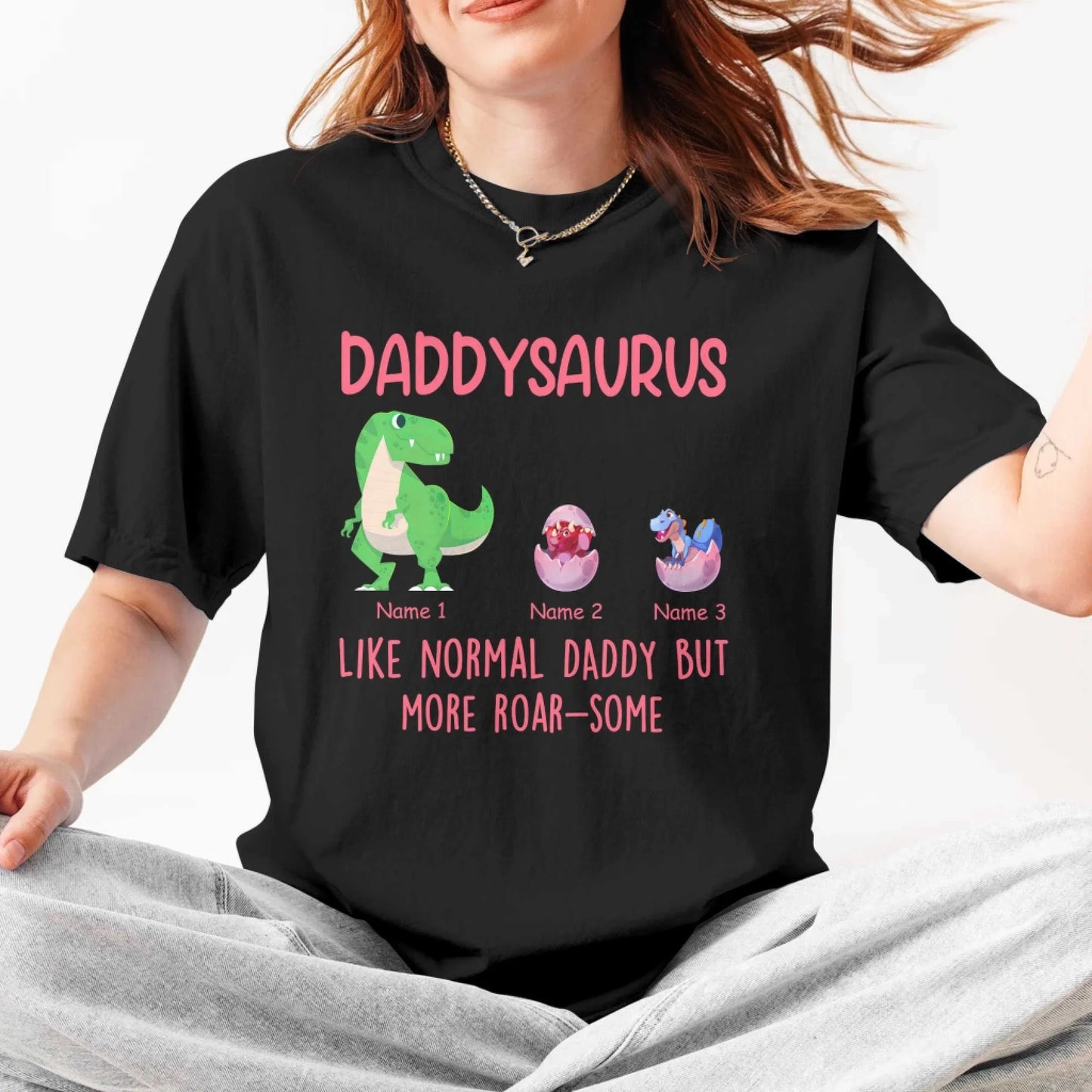 Daddysaurus Like Normail Daddy But More Roar-Some - Personalized T-Shirt, Custom Choo
