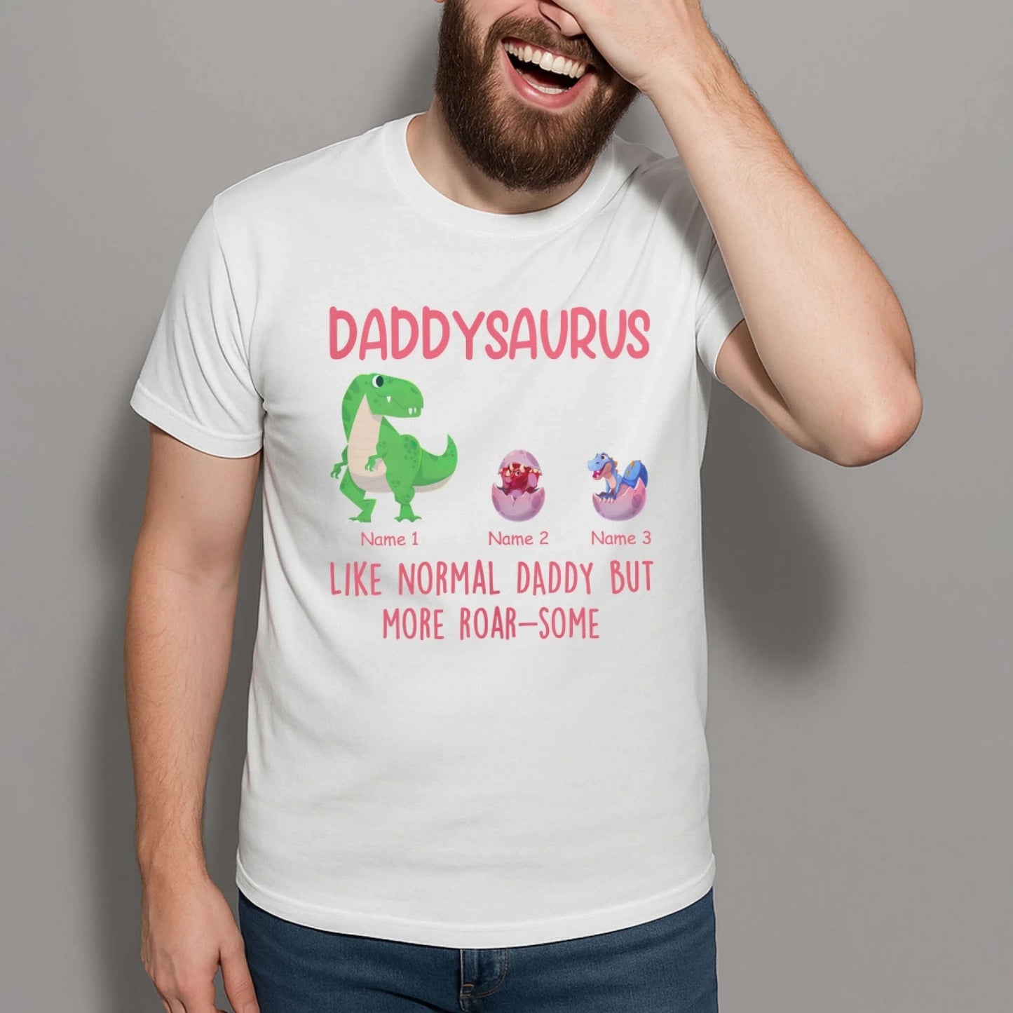 Daddysaurus Like Normail Daddy But More Roar-Some - Personalized T-Shirt, Custom Choo