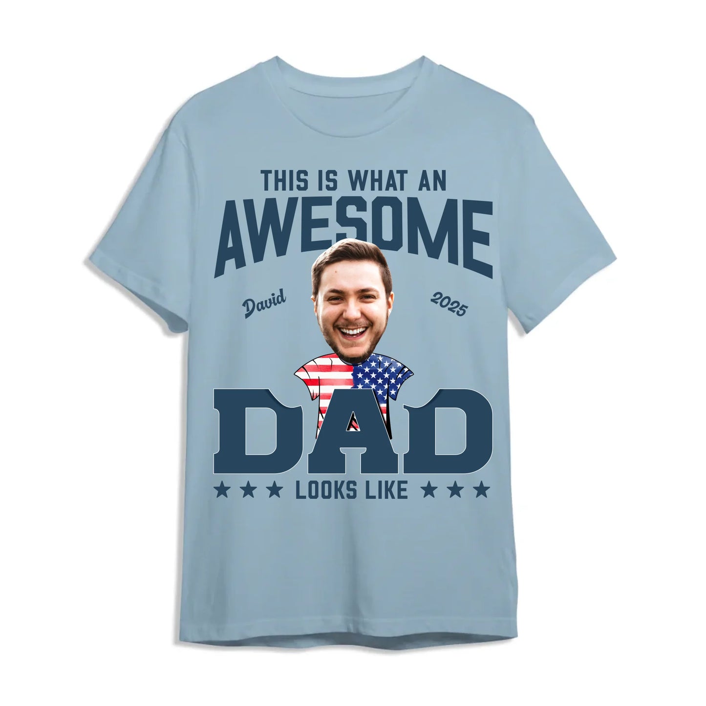 This Is What An Awesome Dad Looks Like, Personalized Photo Dad, Name & Date, Happy Father's Day Shirt, Custom Choo