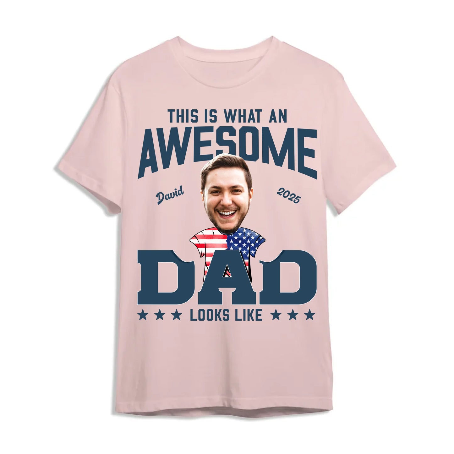 This Is What An Awesome Dad Looks Like, Personalized Photo Dad, Name & Date, Happy Father's Day Shirt, Custom Choo