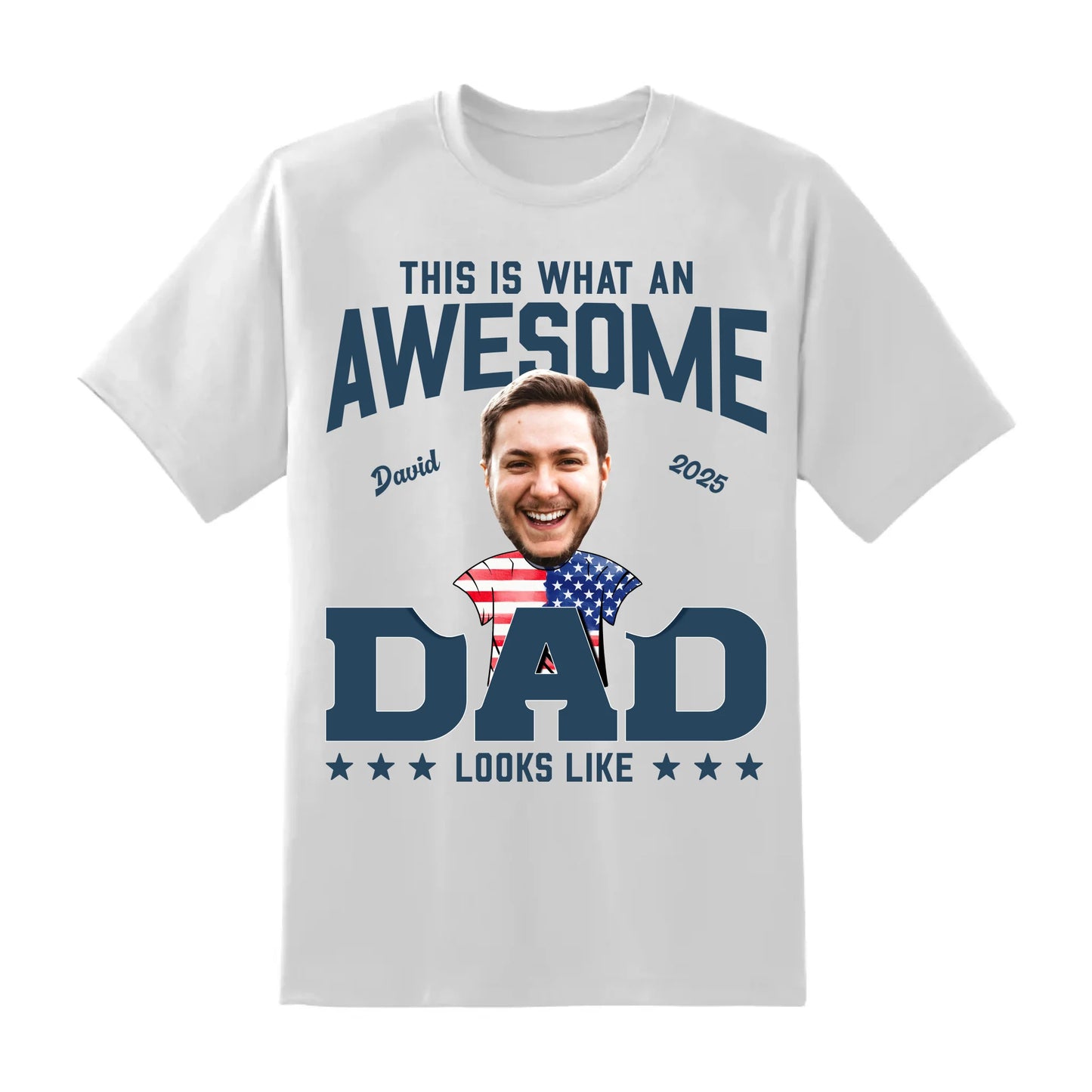 This Is What An Awesome Dad Looks Like, Personalized Photo Dad, Name & Date, Happy Father's Day Shirt, Custom Choo