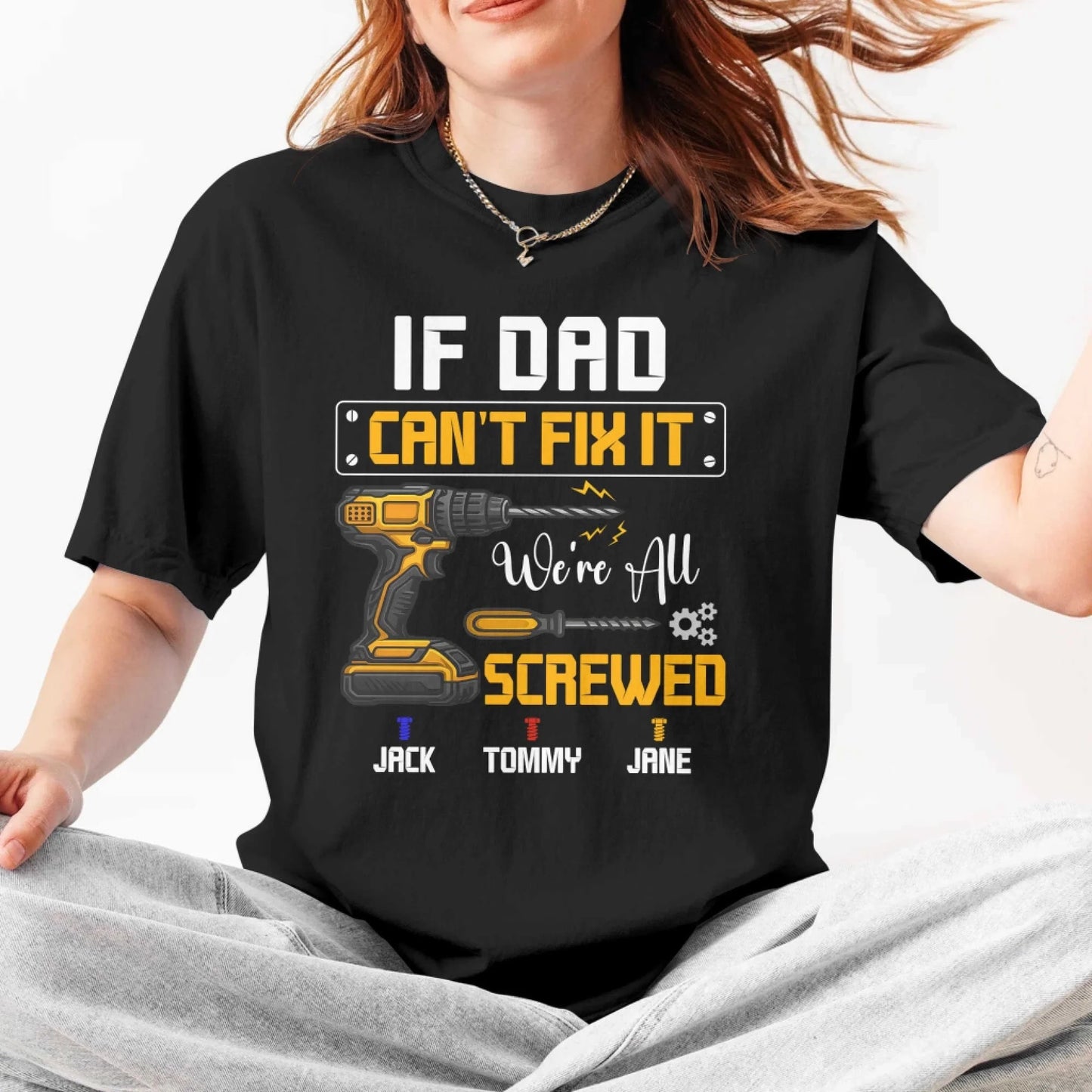 Dad's Edition: T-shirt If dad can't fix it, Happy Father's Day, Custom Choo