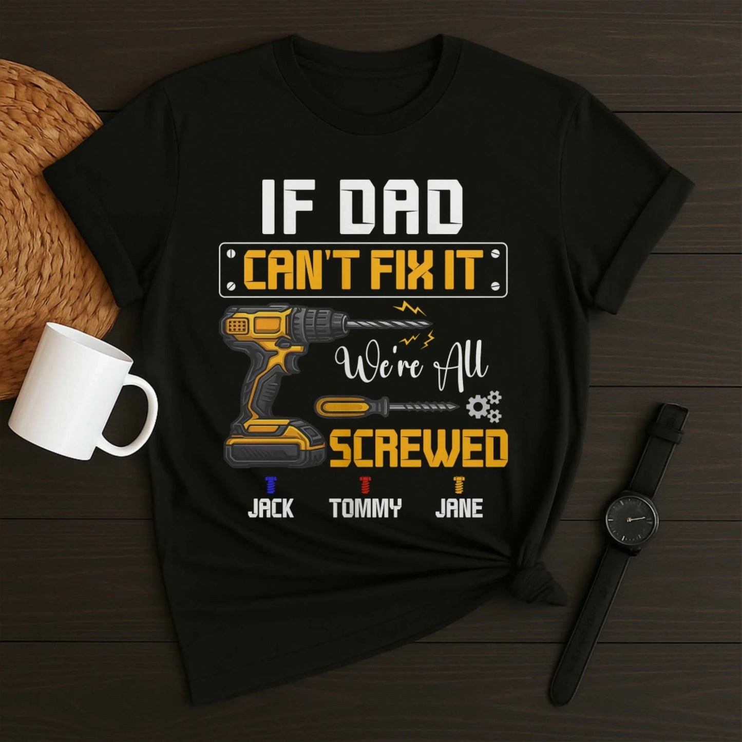 Dad's Edition: T-shirt If dad can't fix it, Happy Father's Day, Custom Choo