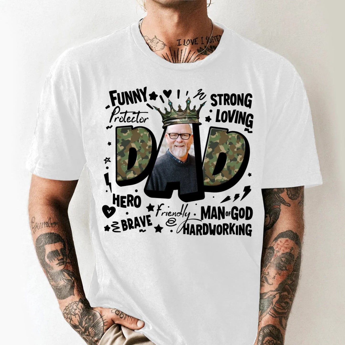 DAD – The King of Our Hearts, Strong. Loving. Heroic, Father's Day Shirt, Custom Choo