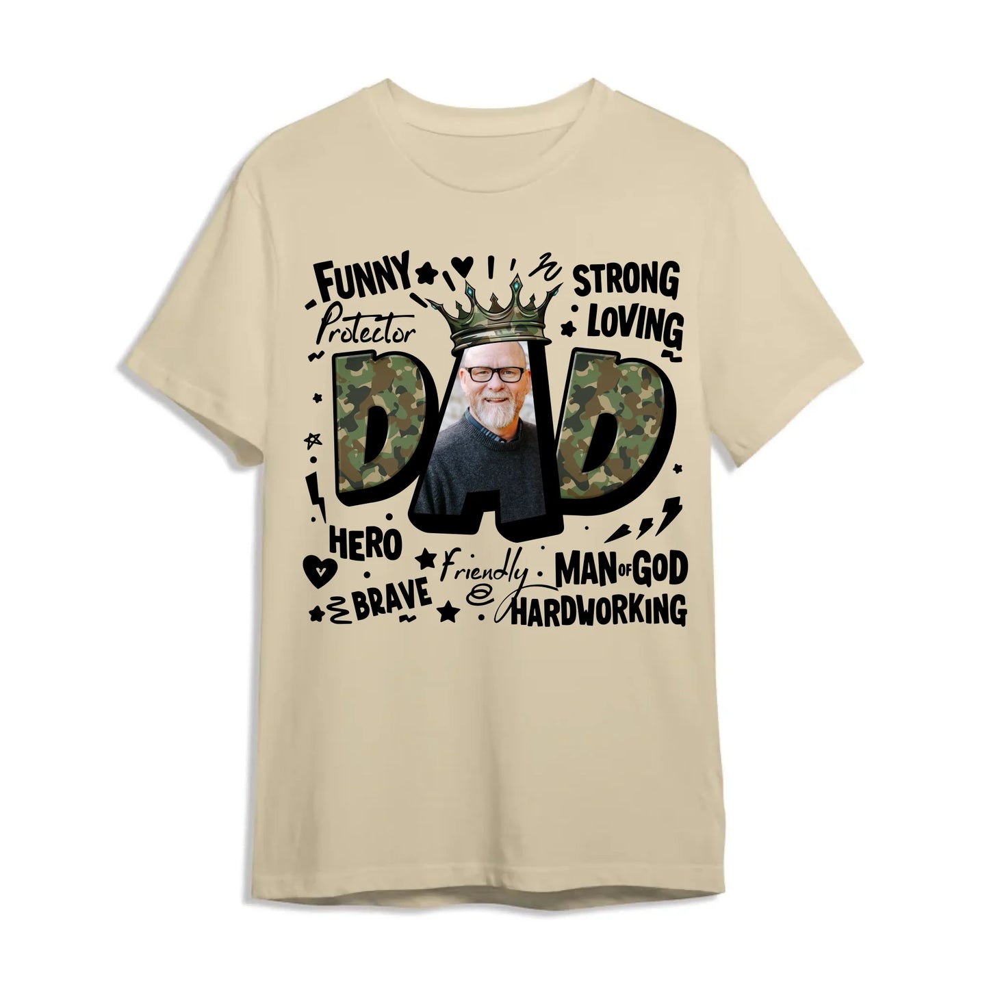 DAD – The King of Our Hearts, Strong. Loving. Heroic, Father's Day Shirt, Custom Choo
