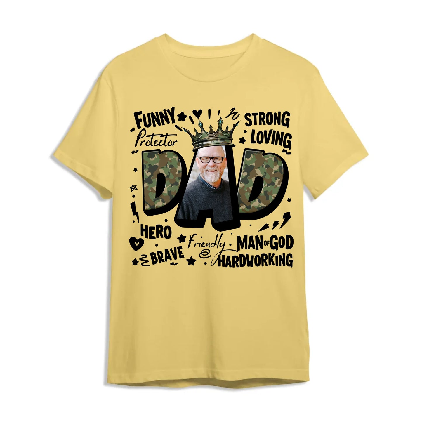 DAD – The King of Our Hearts, Strong. Loving. Heroic, Father's Day Shirt, Custom Choo