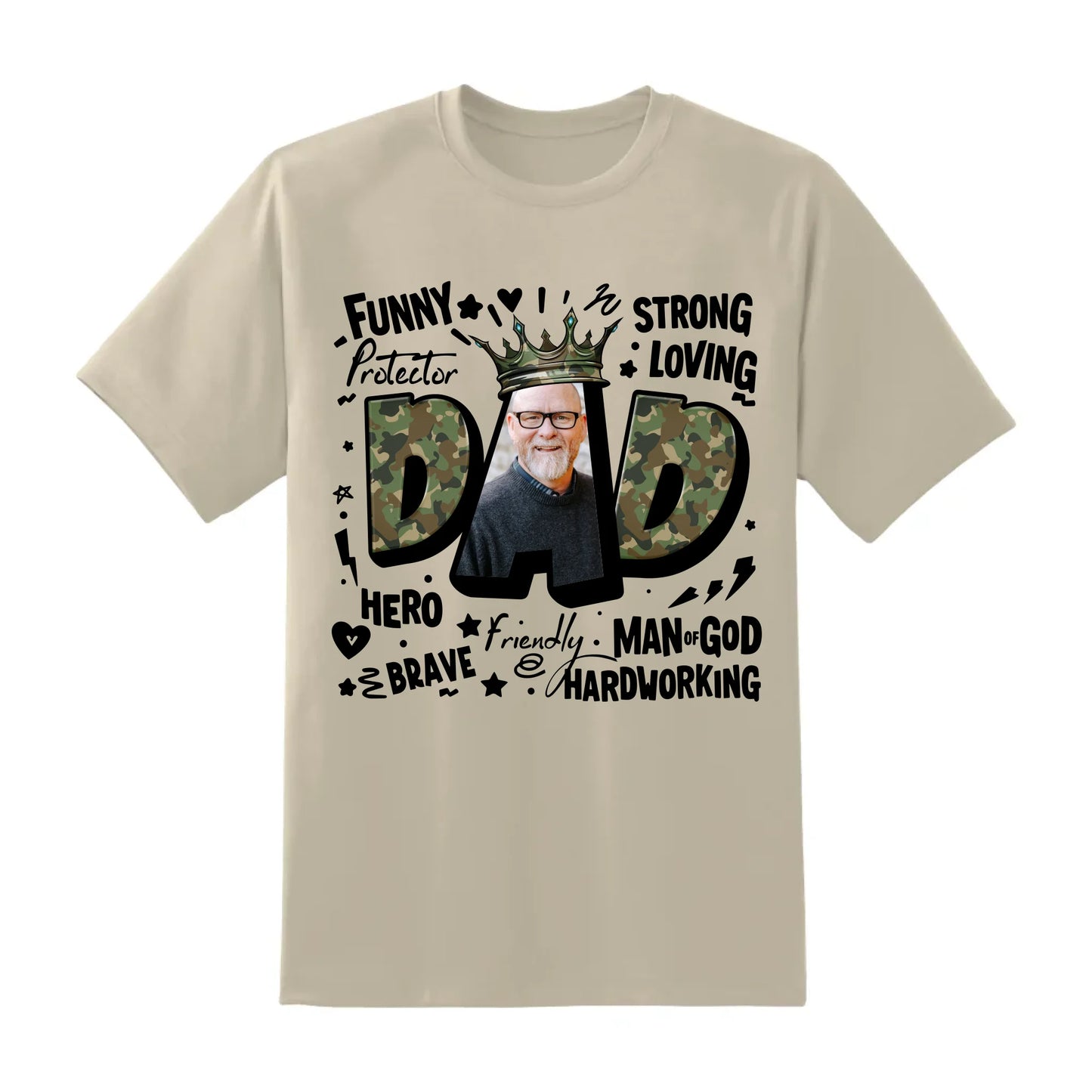 DAD – The King of Our Hearts, Strong. Loving. Heroic, Father's Day Shirt, Custom Choo
