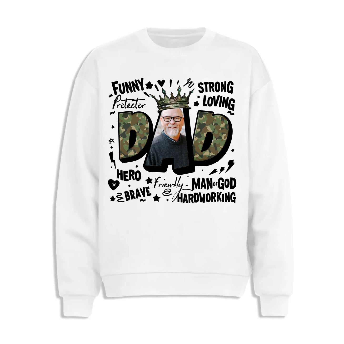 DAD – The King of Our Hearts, Strong. Loving. Heroic, Father's Day Shirt, Custom Choo