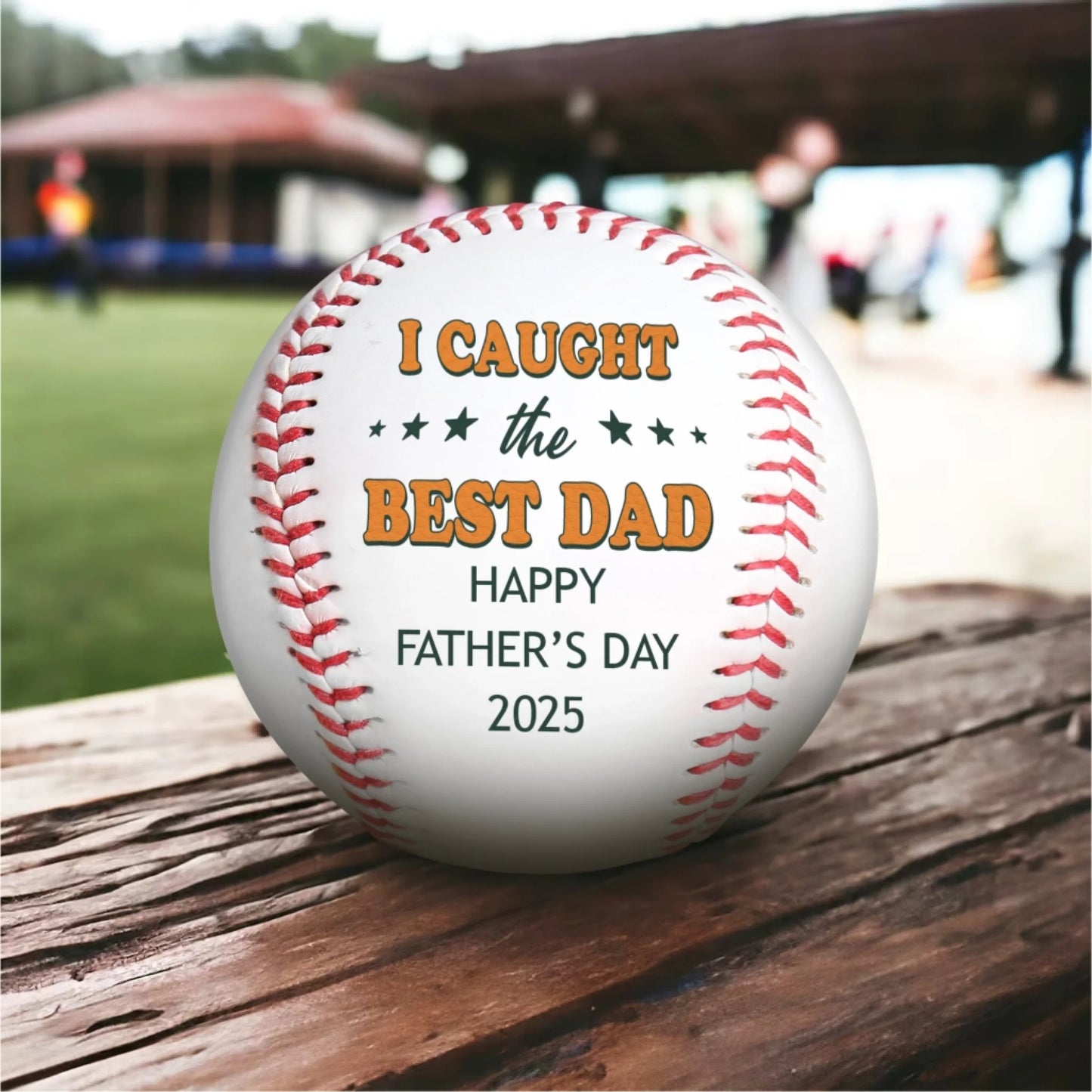 I CAUGHT THE BEST DAD, HAPPY FATHER'S DAY 2025 BASEBALL, Custom Choo