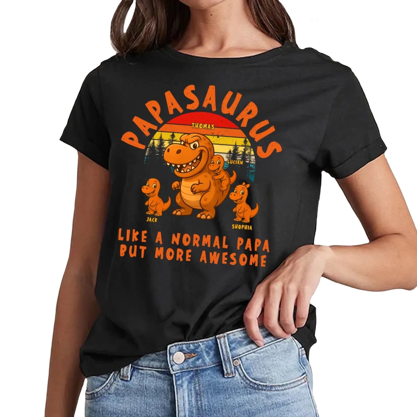 PAPASAURUS - PERSONALIZED SHIRT - LIKE A NORMAL PAPA... - Custom Choo