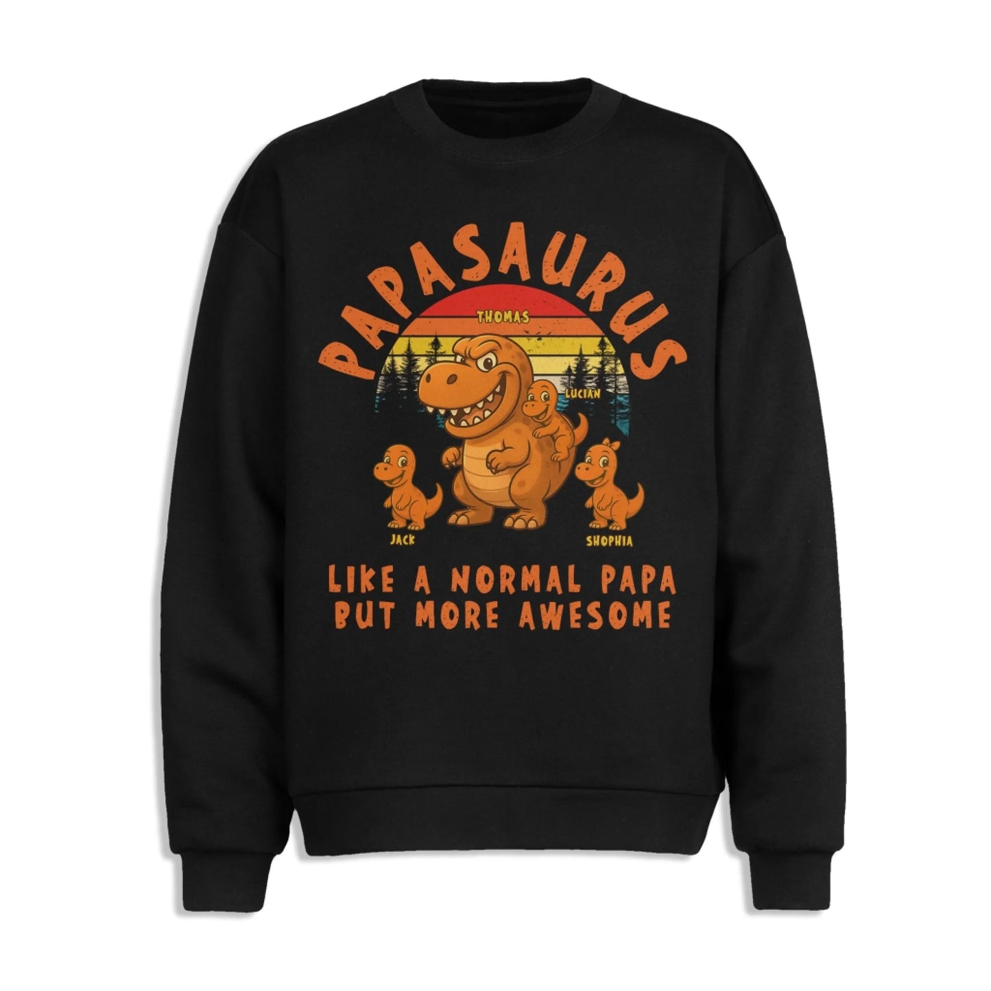 PAPASAURUS - PERSONALIZED SHIRT - LIKE A NORMAL PAPA... - Custom Choo