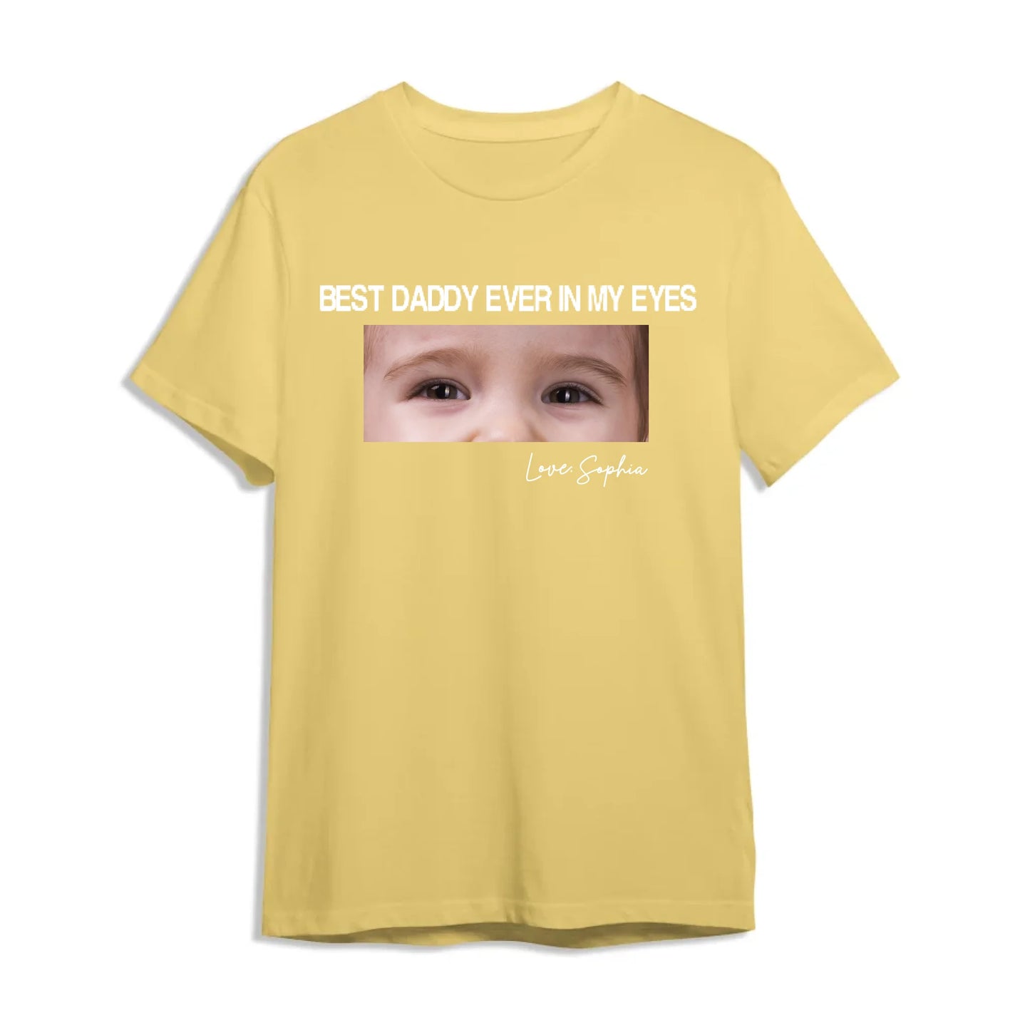 Best daddy ever in my eyes, Father's day T-shirt - Custom Choo