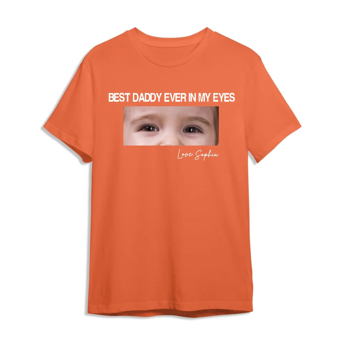 Best daddy ever in my eyes, Father's day T-shirt - Custom Choo