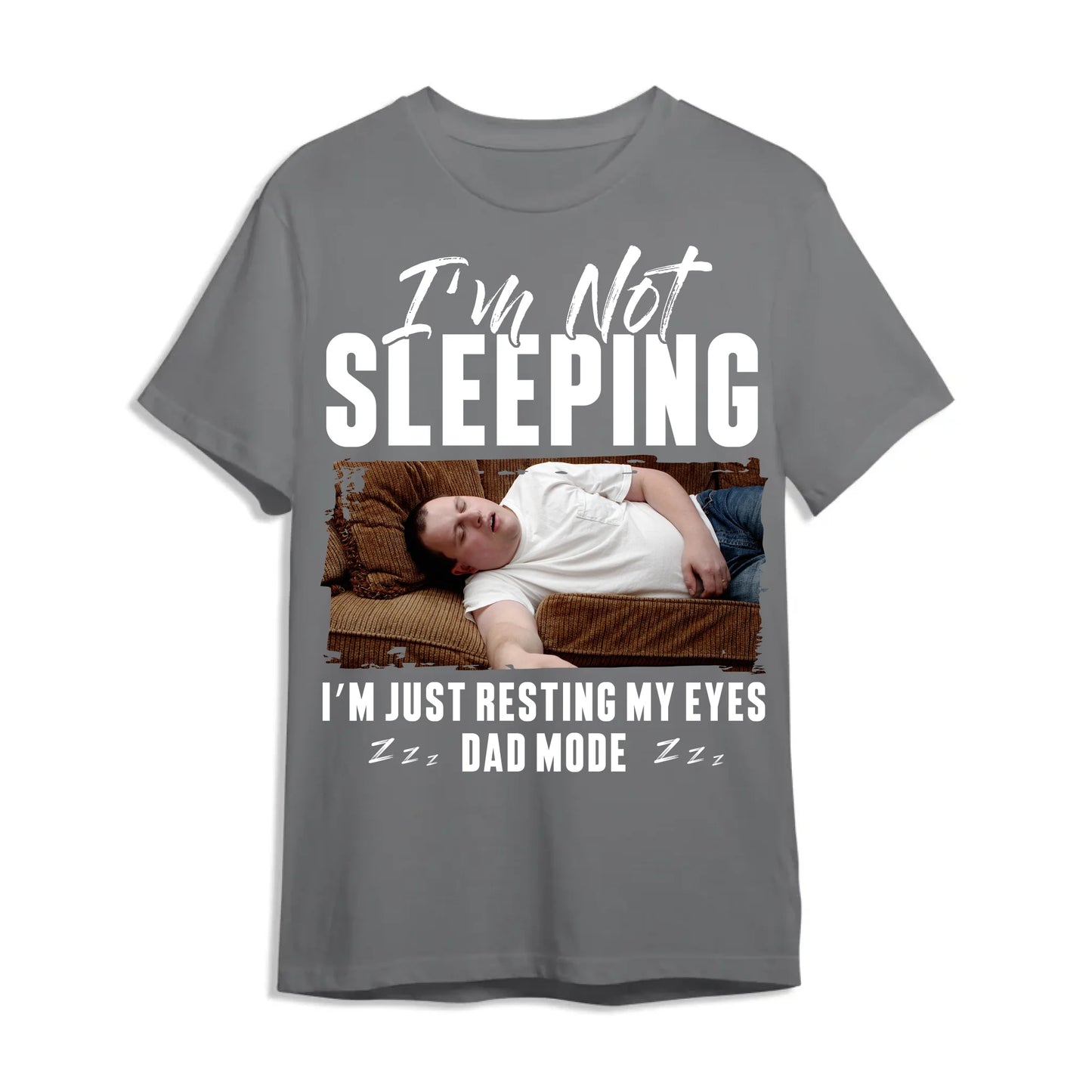 I'm Not Sleeping I'm Just Resting My Eyes Dad Mode, Personalized Shirt - Custom Choo