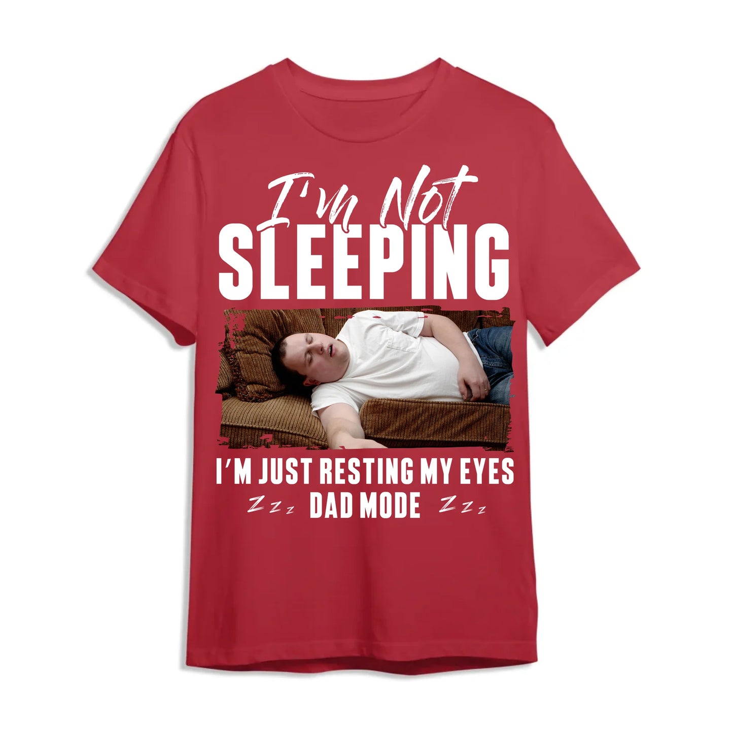 I'm Not Sleeping I'm Just Resting My Eyes Dad Mode, Personalized Shirt - Custom Choo