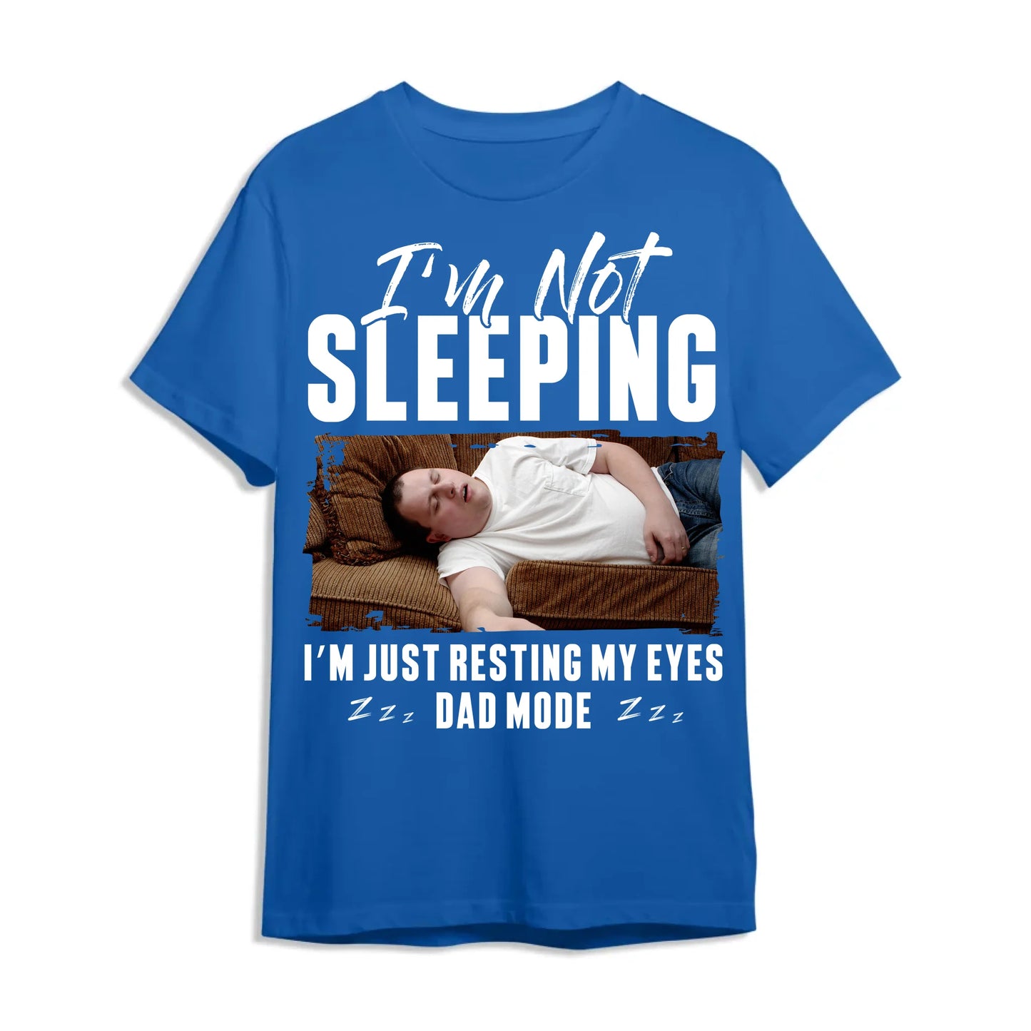 I'm Not Sleeping I'm Just Resting My Eyes Dad Mode, Personalized Shirt - Custom Choo