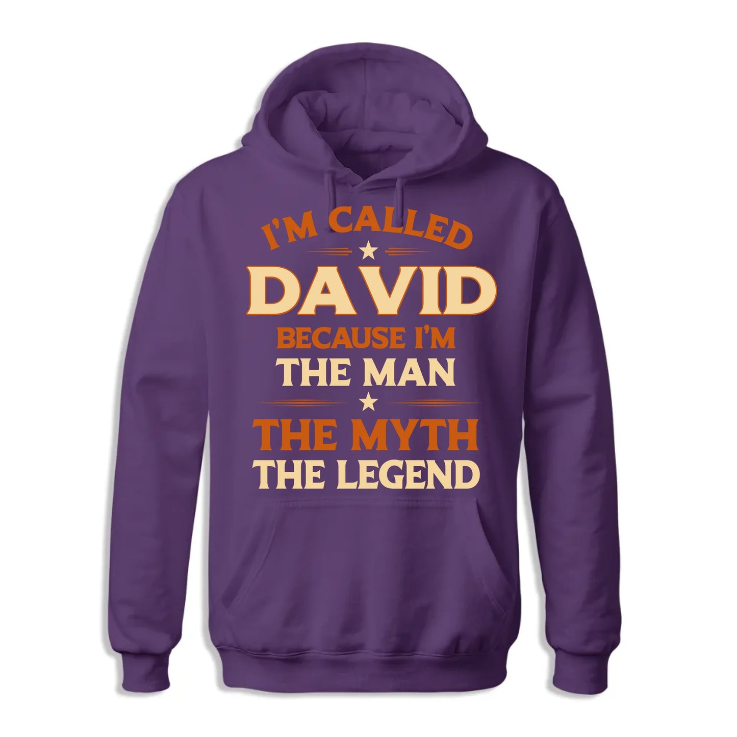I'M CALLED DAVID BECAUSE I'M THE MAN THE MYTH THE LEGEND, PERSONALIZED SHIRT - Custom Choo