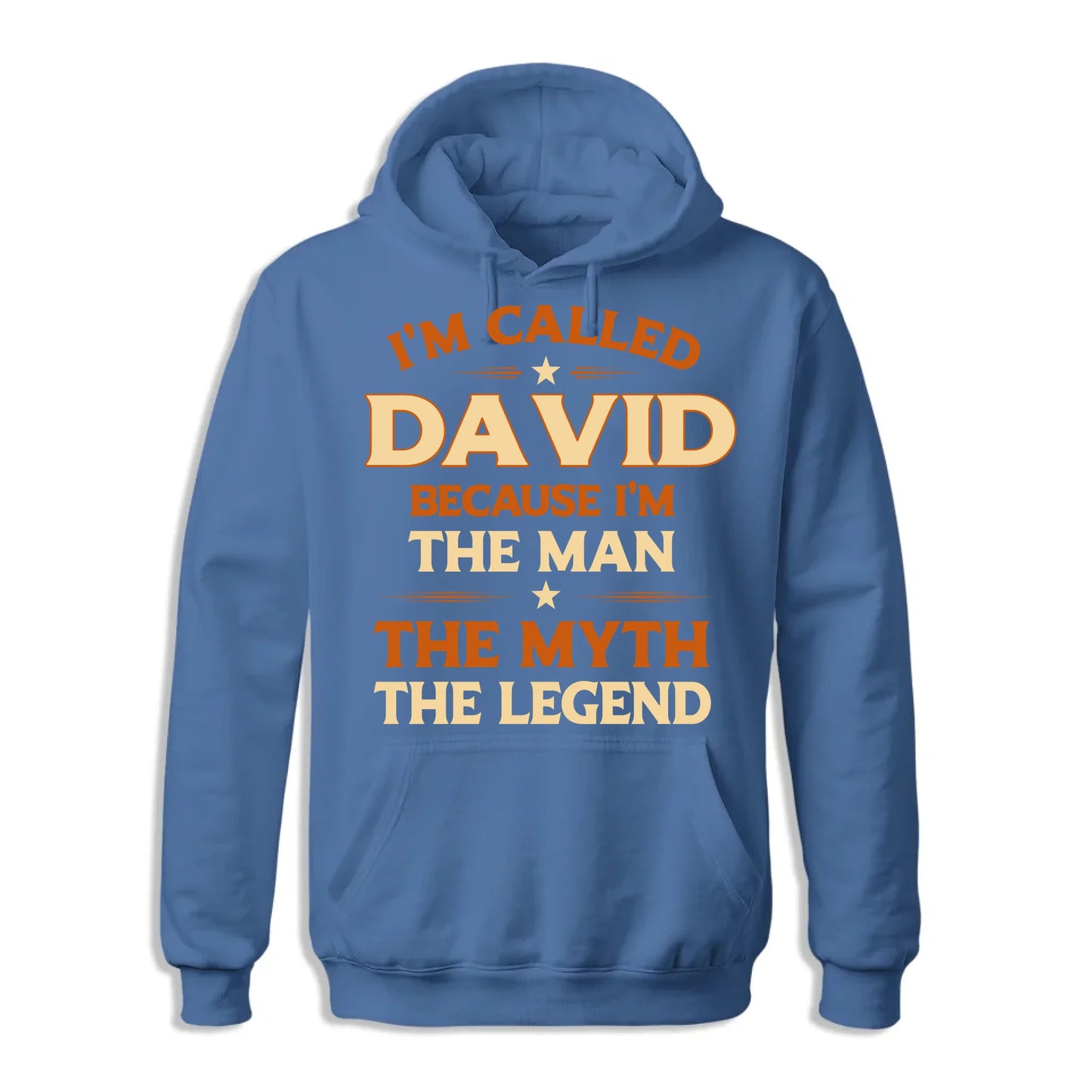 I'M CALLED DAVID BECAUSE I'M THE MAN THE MYTH THE LEGEND, PERSONALIZED SHIRT - Custom Choo
