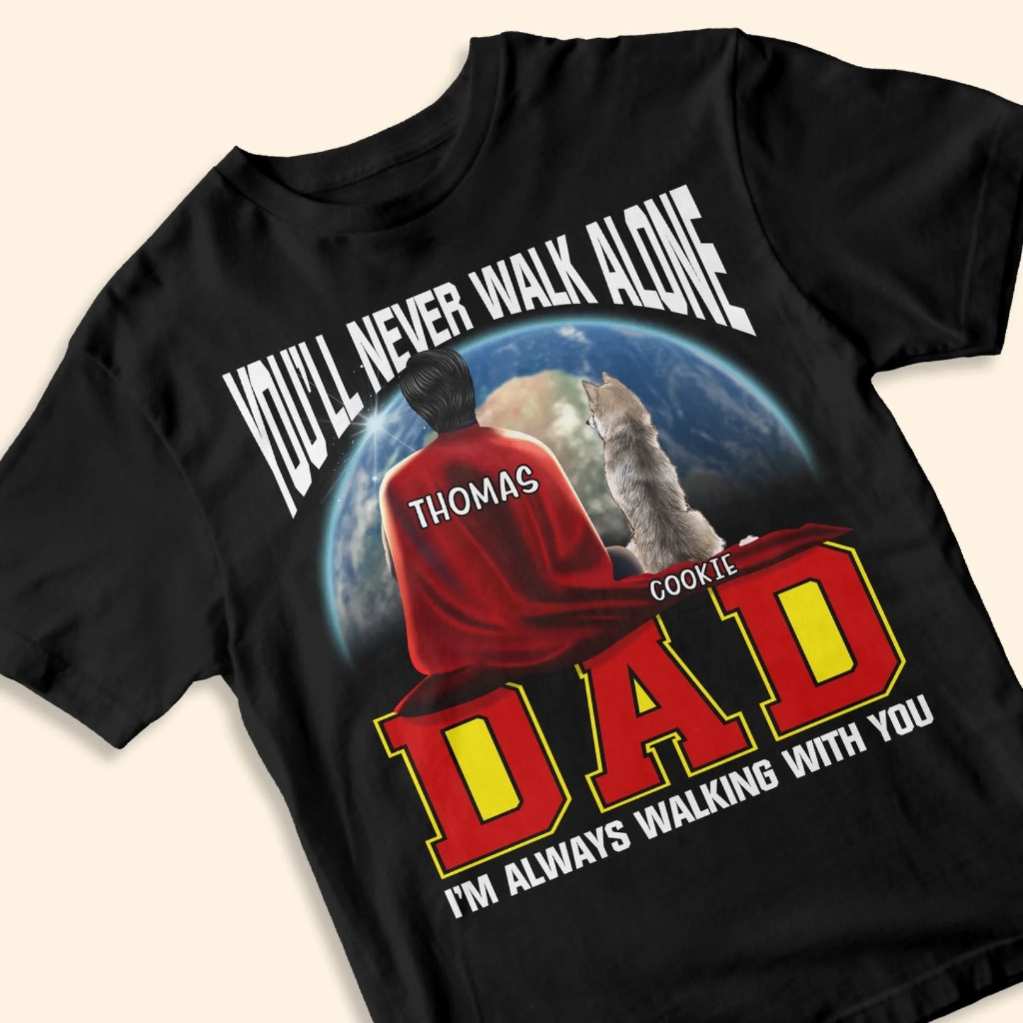 Personalized Super Dog Dad T-Shirt – Always By Your Side, Custom Choo