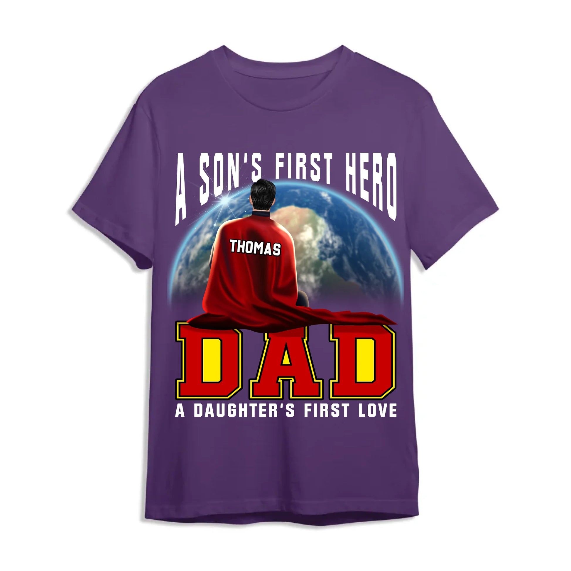A Son's First Hero, A Daughter's First Love - Personalized Shirt, Custom Choo