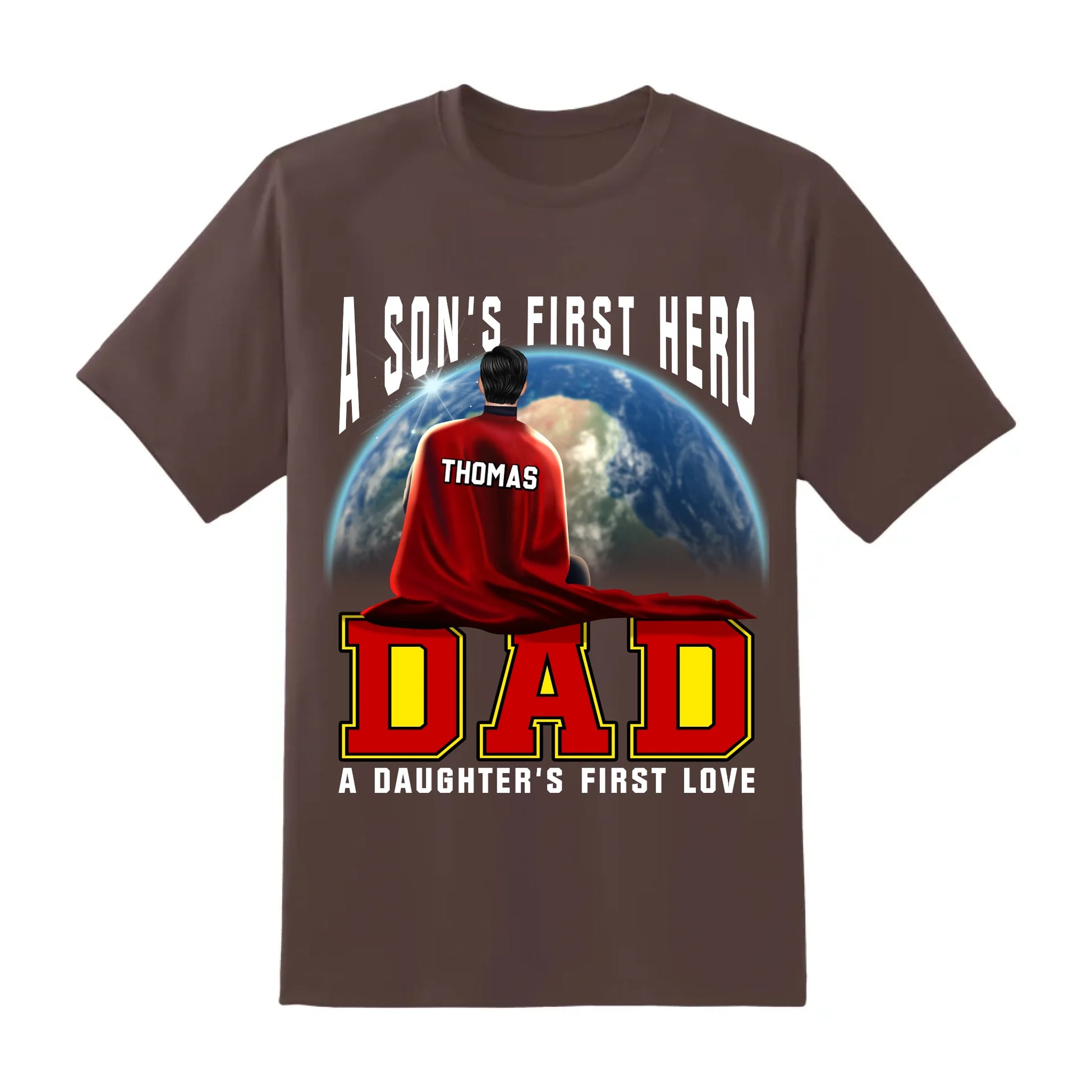 A Son's First Hero, A Daughter's First Love - Personalized Shirt, Custom Choo