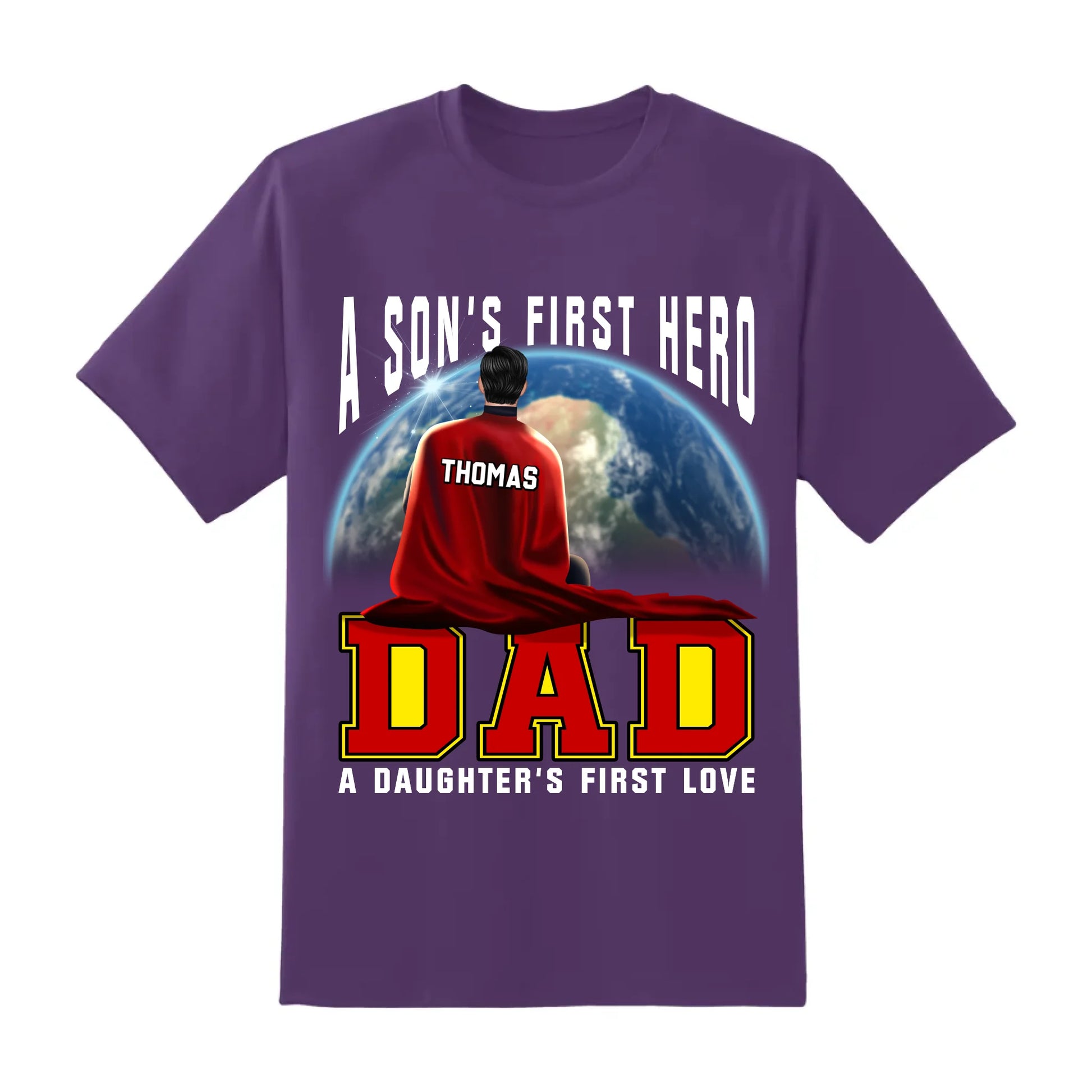 A Son's First Hero, A Daughter's First Love - Personalized Shirt, Custom Choo