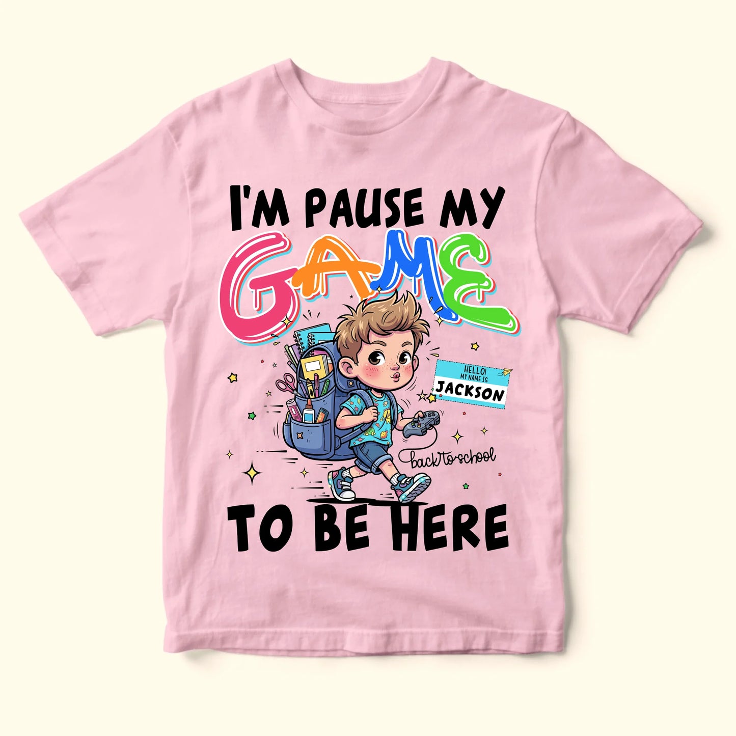 I'm Pause My Game To Be Here - Custom Kid's Name, Custom Choo