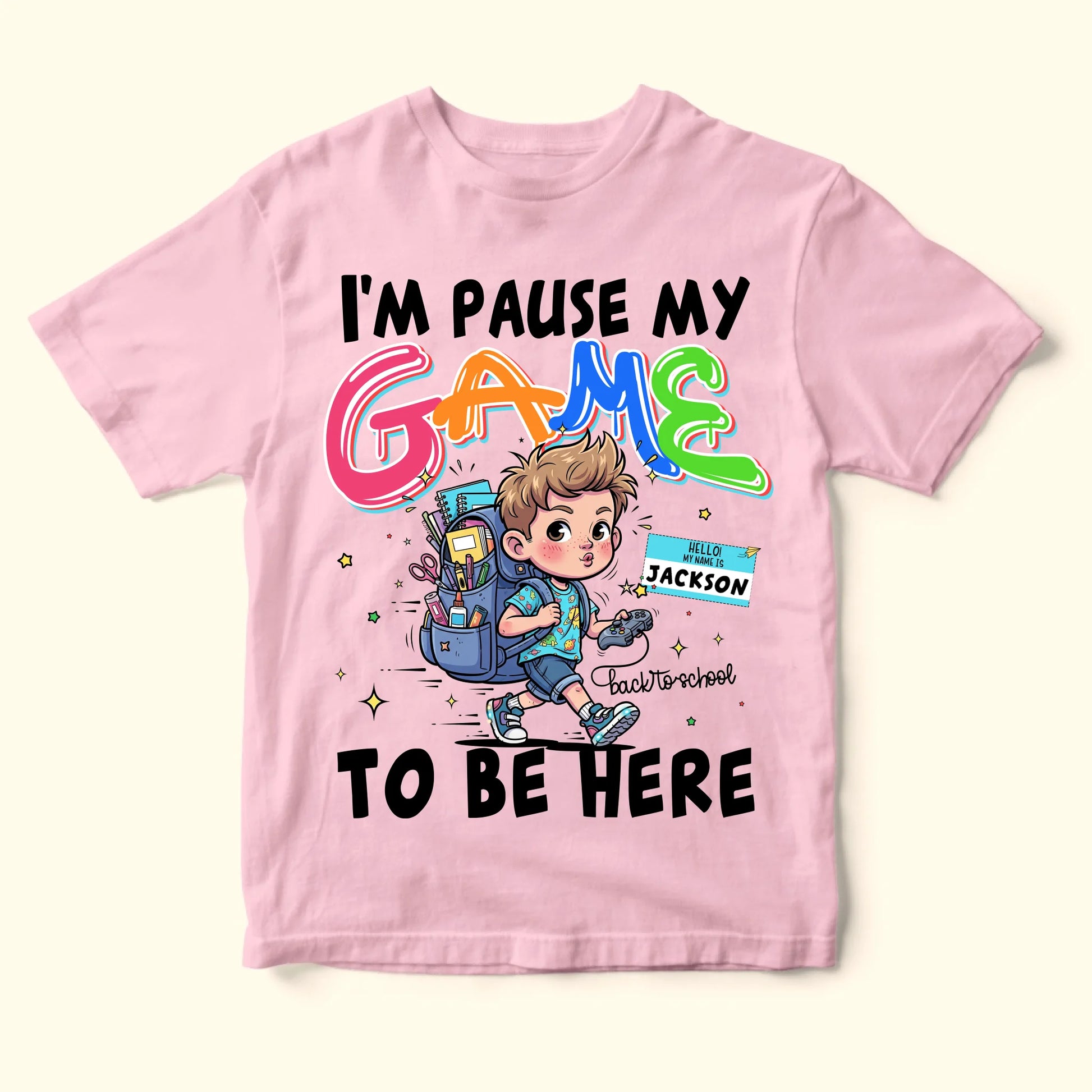 I'm Pause My Game To Be Here - Custom Kid's Name, Custom Choo
