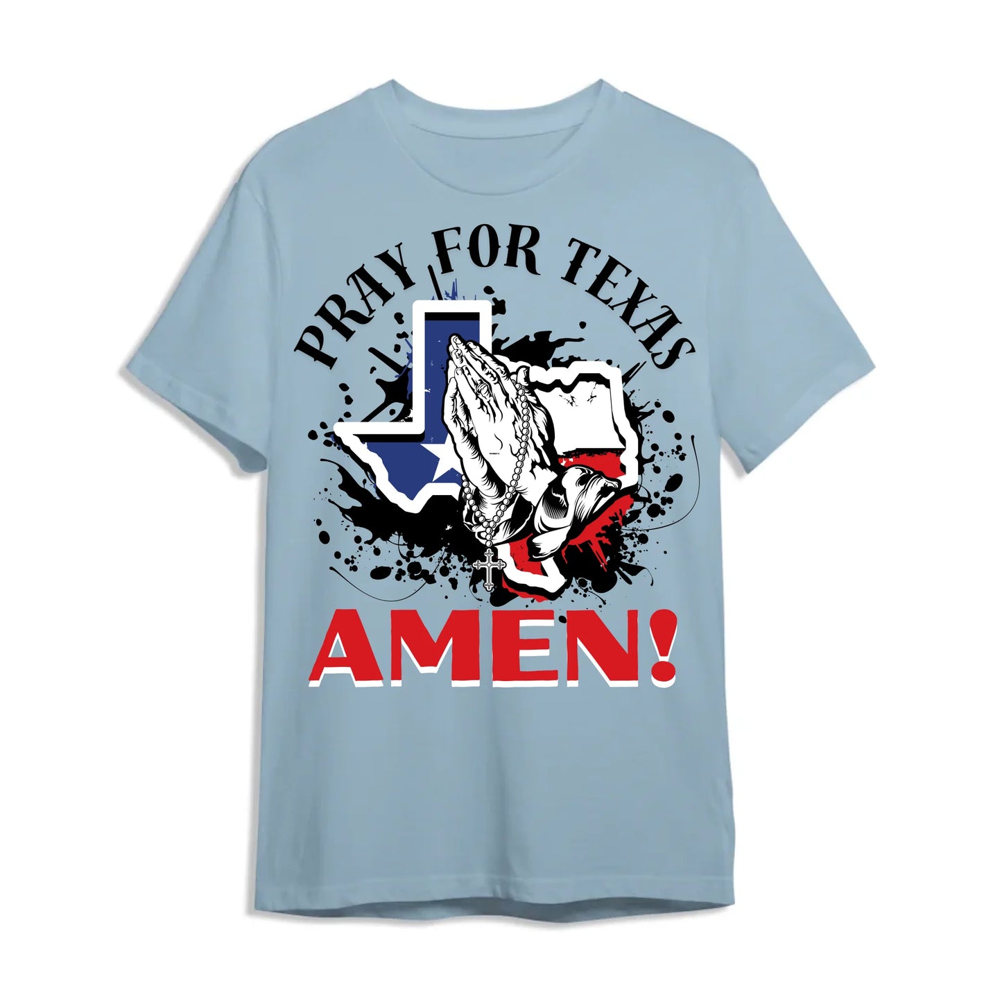 PRAY FOR TEXAS - AMEN, PRAY FOR TEXAS T-SHIRT - Custom Choo