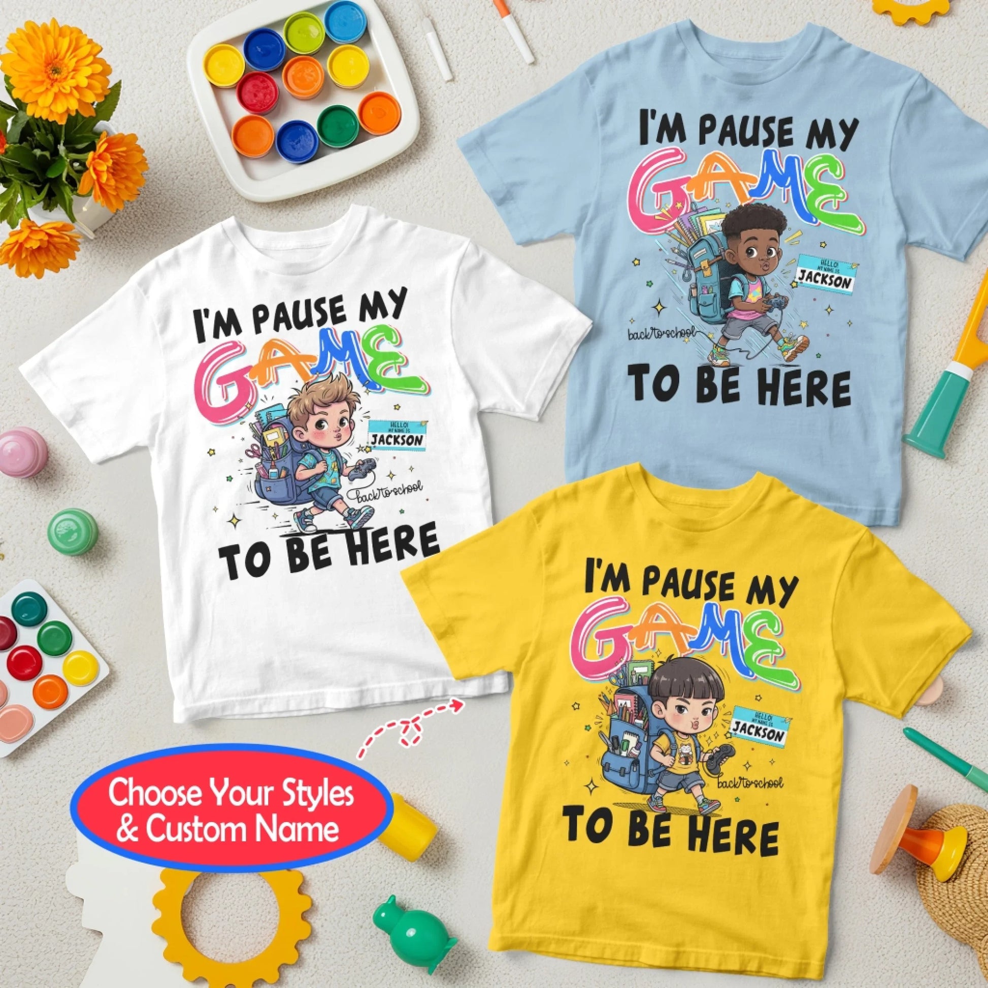 I'm Pause My Game To Be Here - Custom Kid's Name, Custom Choo