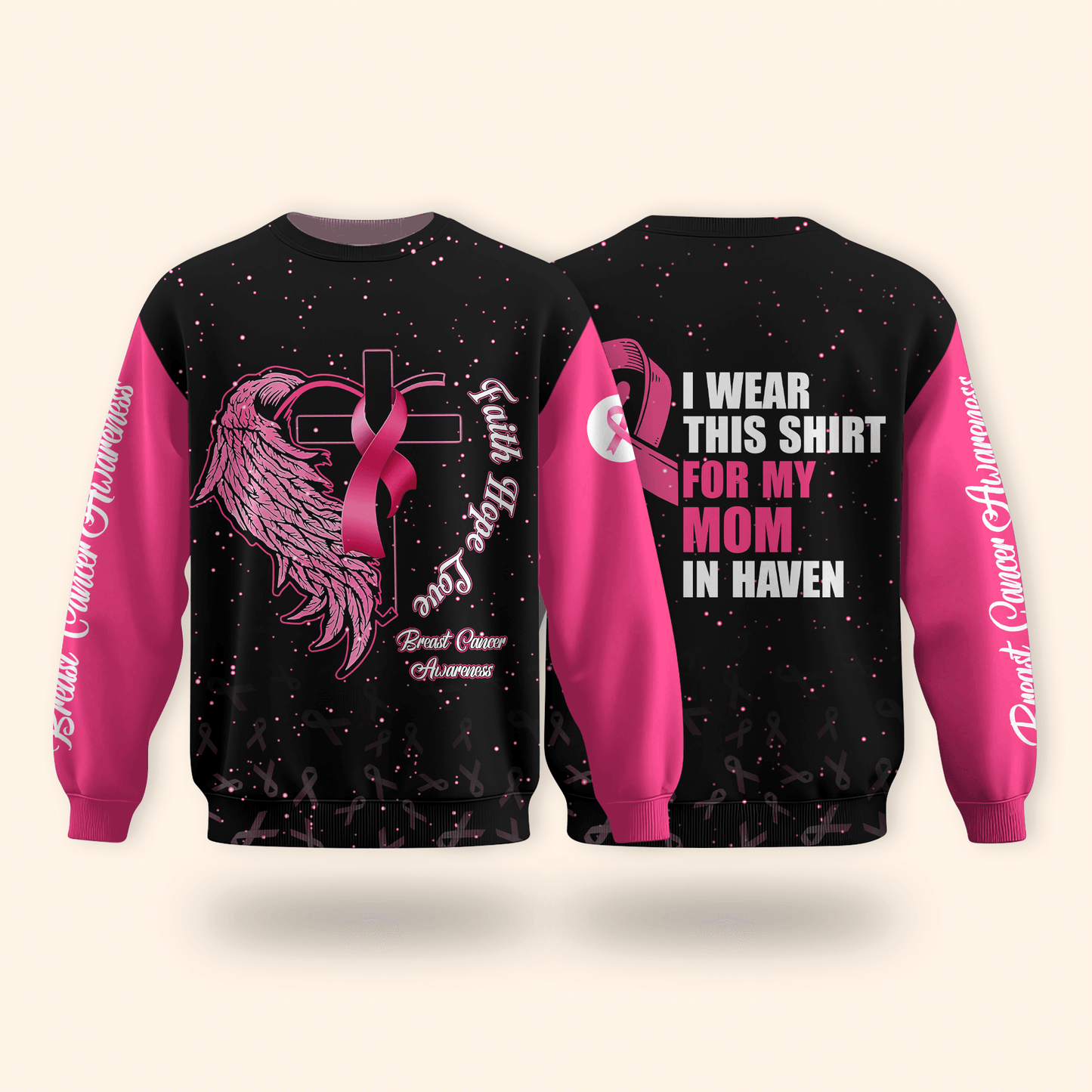 Faith Hope Love For My Mom In Heven - Breast Cancer Awareness Shirt