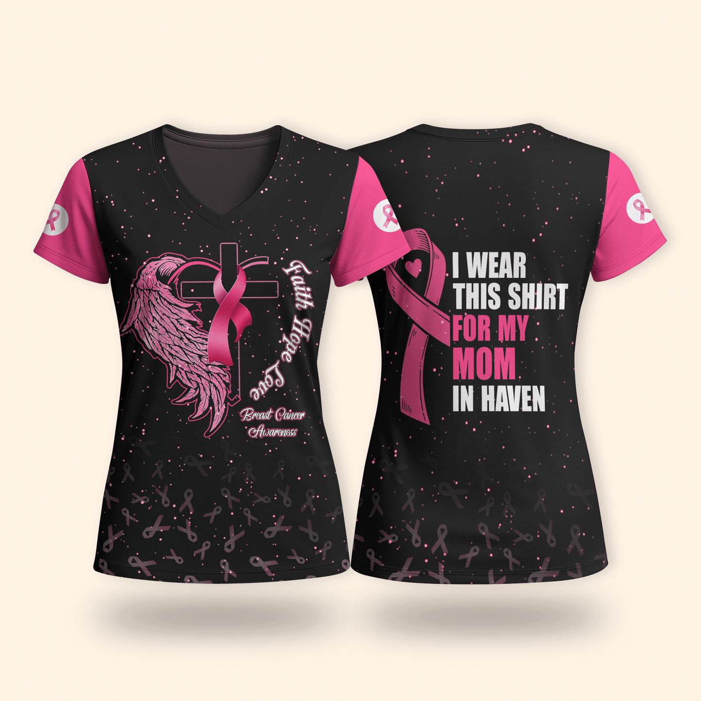 Faith Hope Love For My Mom In Heven - Breast Cancer Awareness Shirt