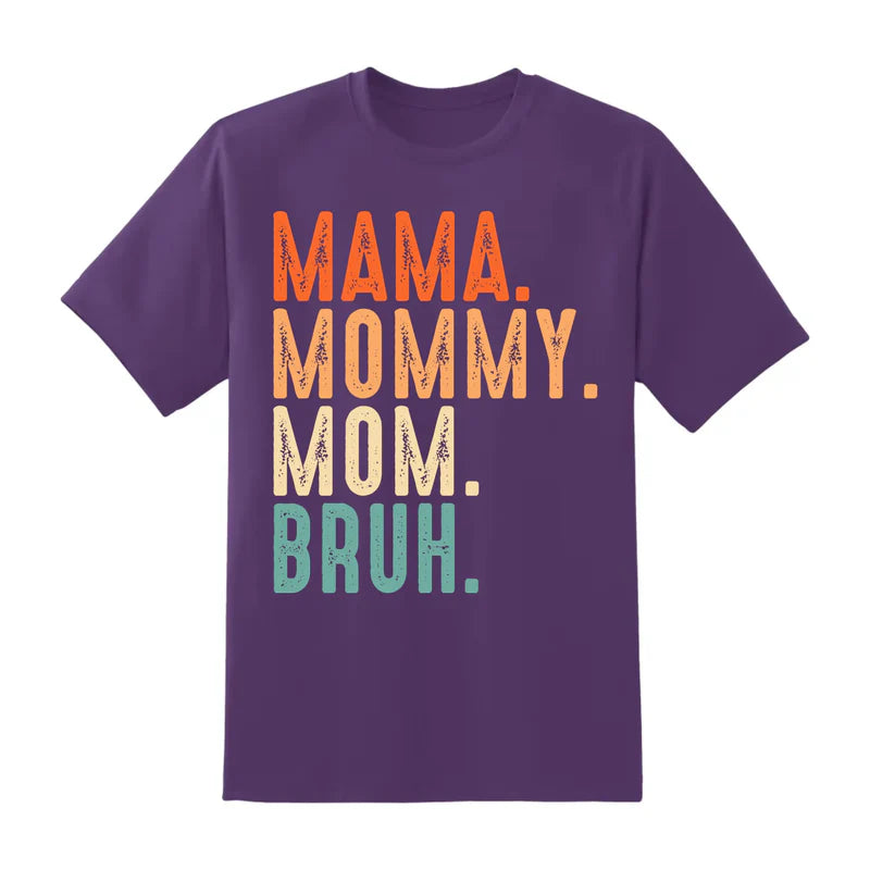 Relatable Mom Shirt – Funny Parenting Tee – Mama Bruh Shirt for Mother's Day