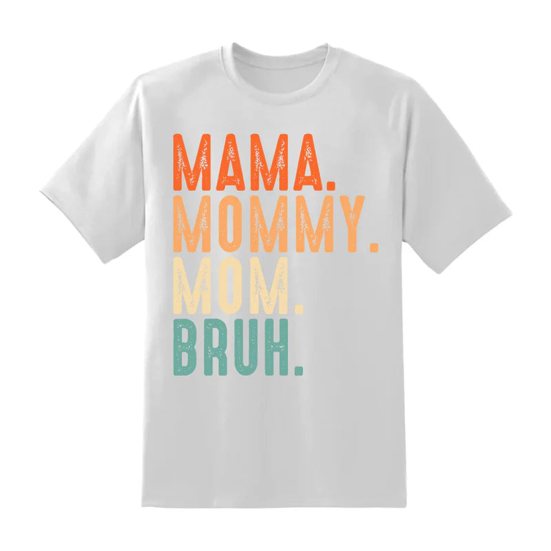 Relatable Mom Shirt – Funny Parenting Tee – Mama Bruh Shirt for Mother's Day