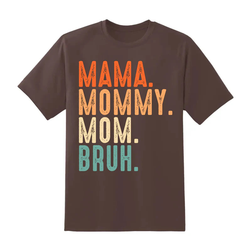 Relatable Mom Shirt – Funny Parenting Tee – Mama Bruh Shirt for Mother's Day