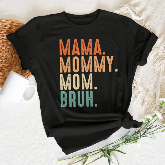 Relatable Mom Shirt – Funny Parenting Tee – Mama Bruh Shirt for Mother's Day