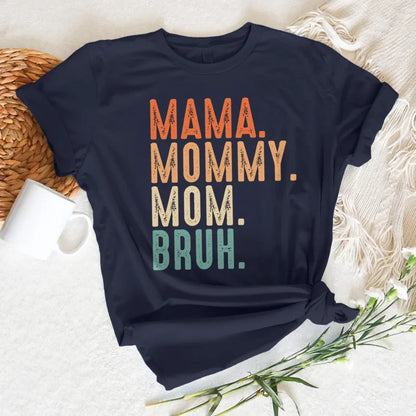 Relatable Mom Shirt – Funny Parenting Tee – Mama Bruh Shirt for Mother's Day