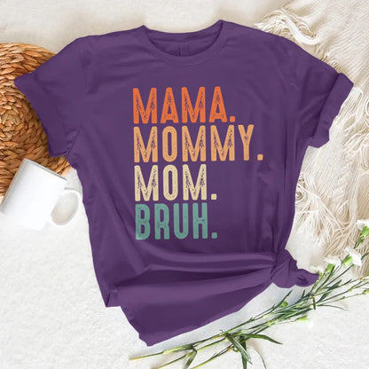 Relatable Mom Shirt – Funny Parenting Tee – Mama Bruh Shirt for Mother's Day