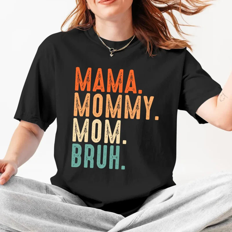 Relatable Mom Shirt – Funny Parenting Tee – Mama Bruh Shirt for Mother's Day
