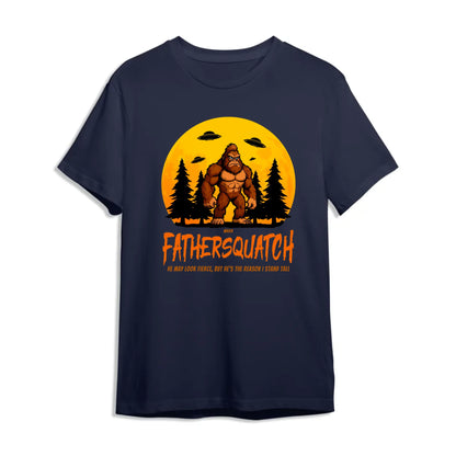 Custom Fathersquatch Tee – Because He’s the Reason You Stand Tall - Custom Choo