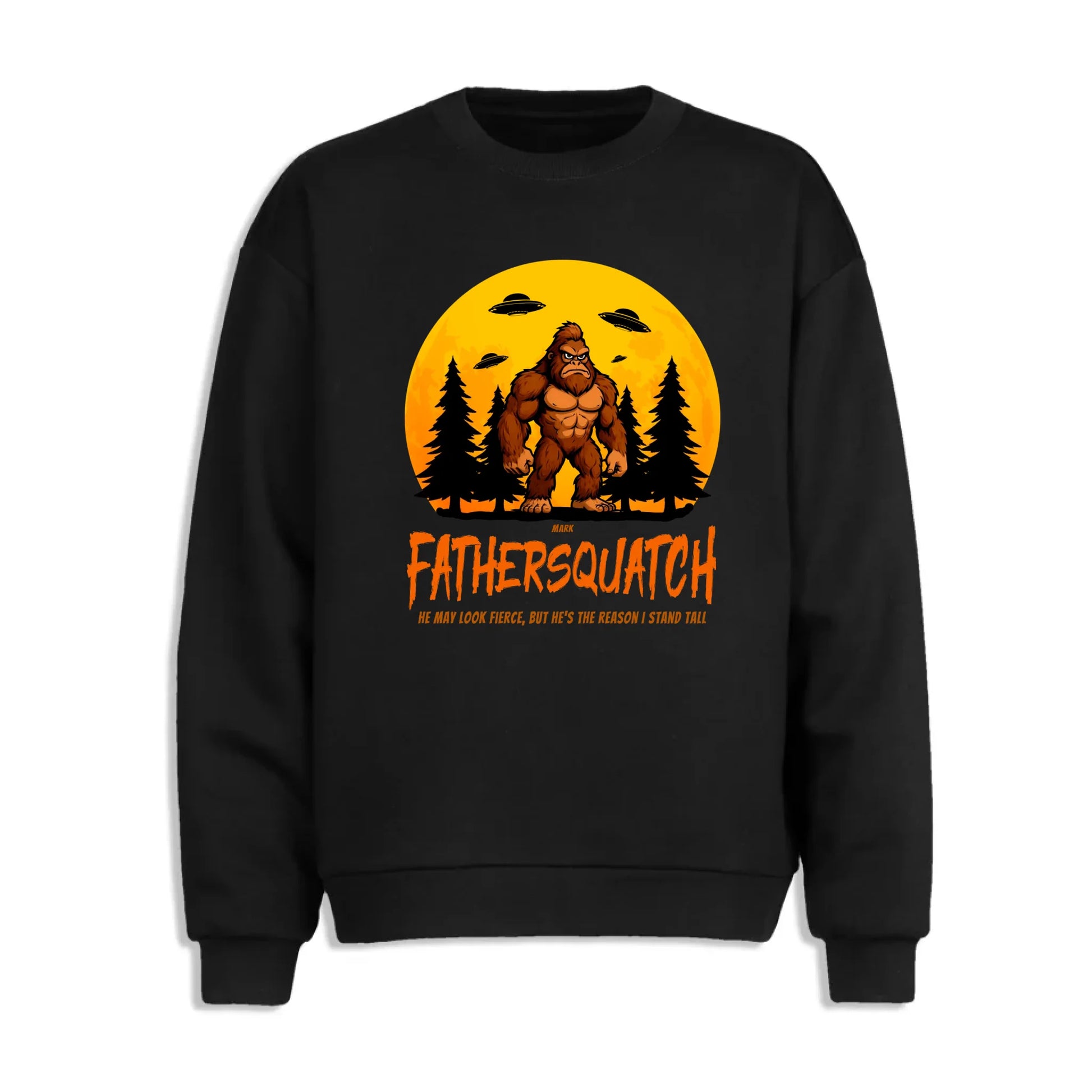 Custom Fathersquatch Tee – Because He’s the Reason You Stand Tall - Custom Choo