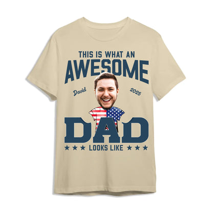 This Is What An Awesome Dad Looks Like, Personalized Photo Dad, Name & Date, Happy Father's Day Shirt, Custom Choo