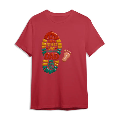 Happy Father's Day to the best Dad, We Love You Shirt, Custom Choo