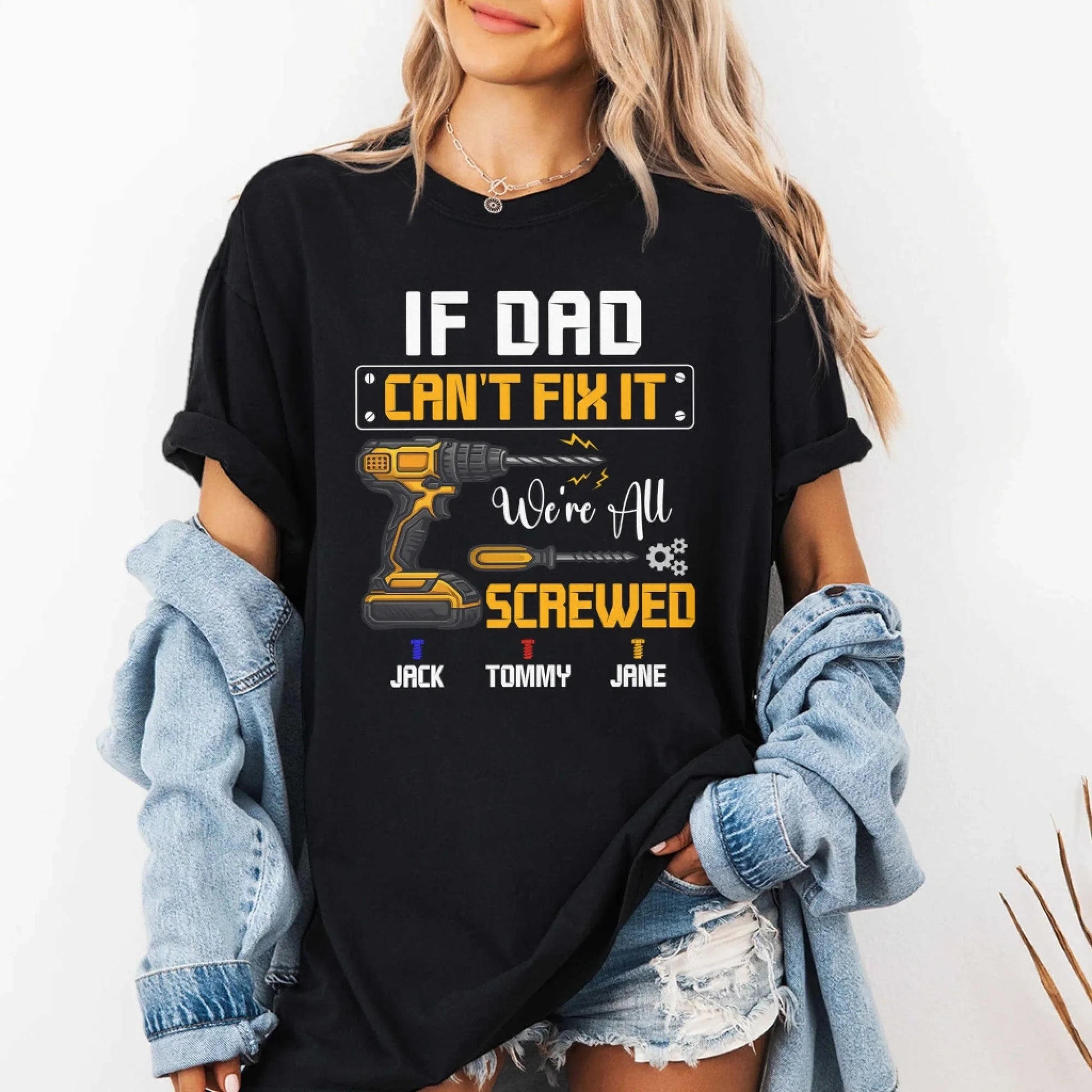 Dad's Edition: T-shirt If dad can't fix it, Happy Father's Day, Custom Choo