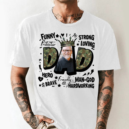 DAD – The King of Our Hearts, Strong. Loving. Heroic, Father's Day Shirt, Custom Choo