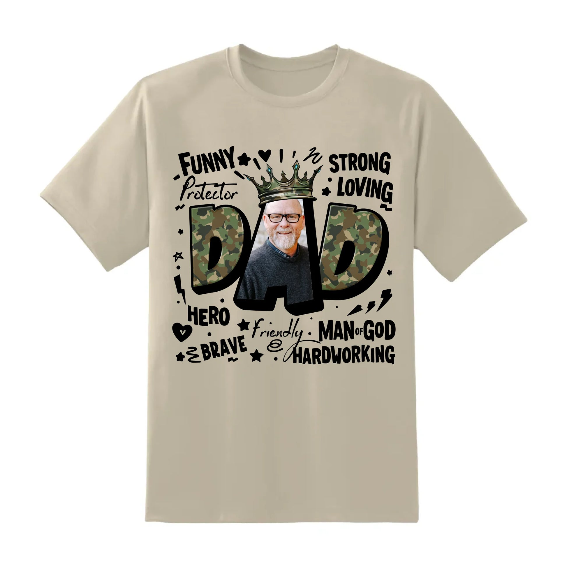DAD – The King of Our Hearts, Strong. Loving. Heroic, Father's Day Shirt, Custom Choo