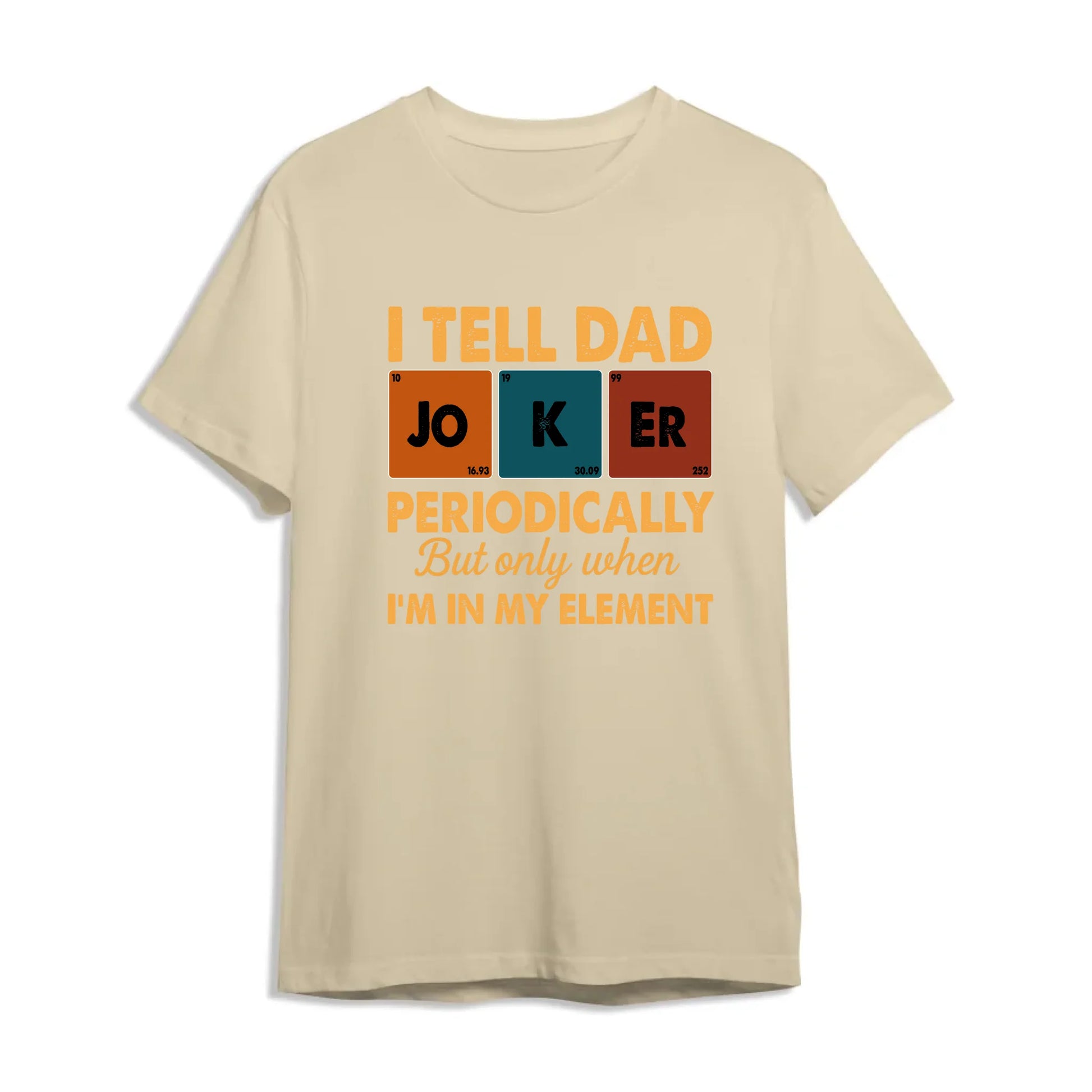 Periodic Joker Dad Shirt – Funny Science T-Shirt for Father's Day, Custom Choo
